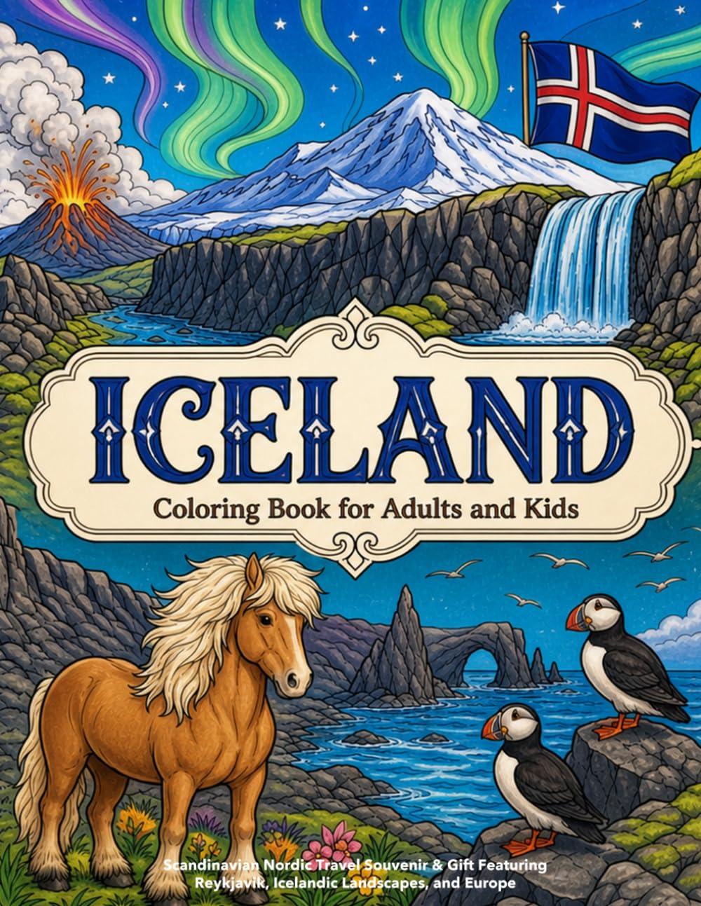 Iceland Coloring Book for Adults and Kids: Scandinavian Nordic Travel Souvenir & Gift Featuring Reykjavik, Icelandic Landscapes, and Europe