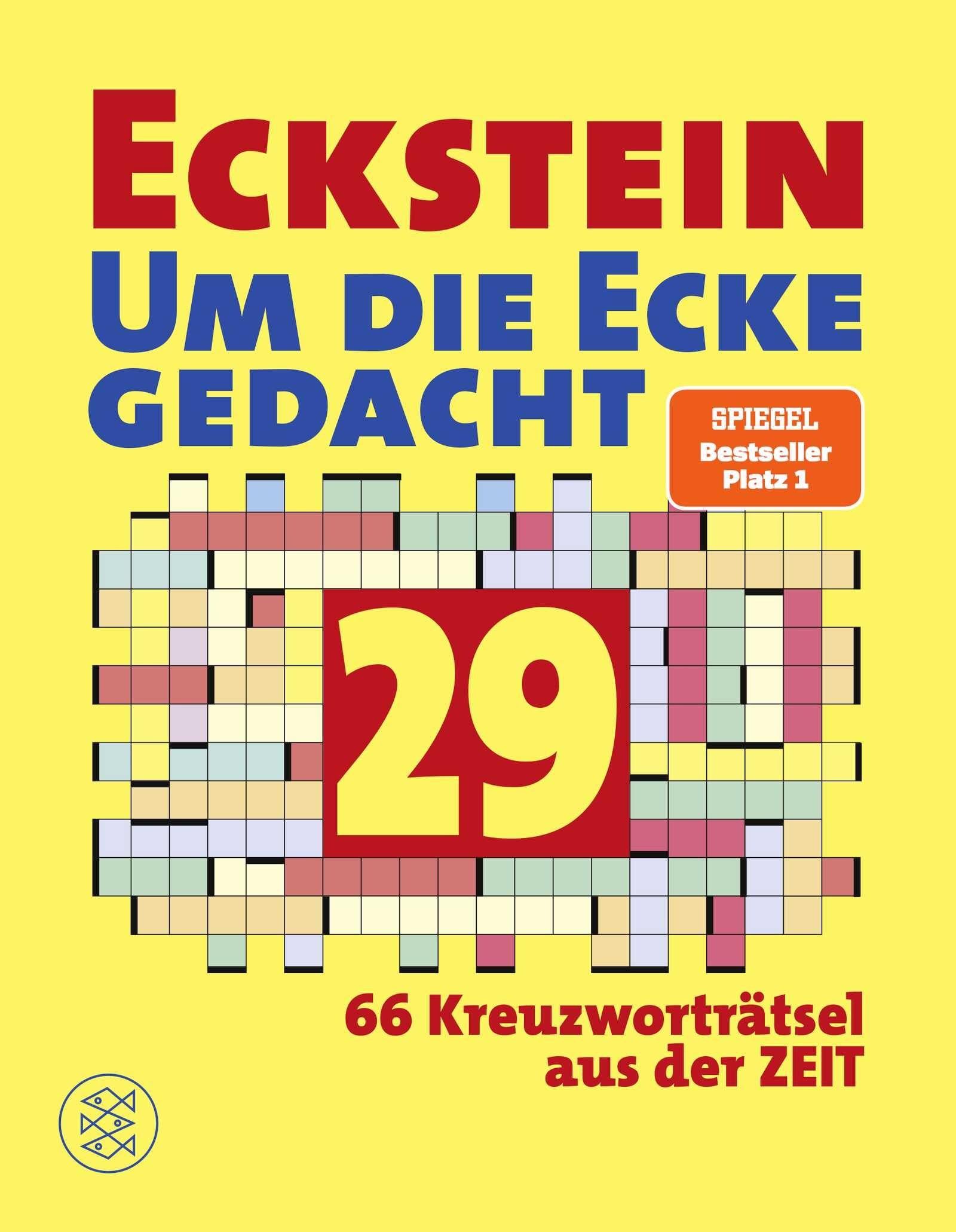 Eckstein - Um die Ecke gedacht 29: 66 Kreuzworträtsel aus der ZEIT
