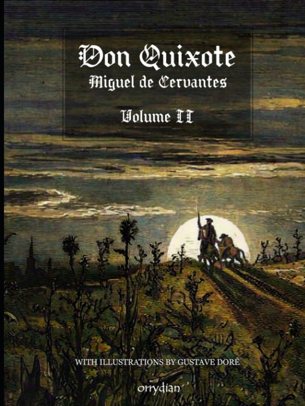 Don Quixote, Volume II: Illustrated by Gustave Doré