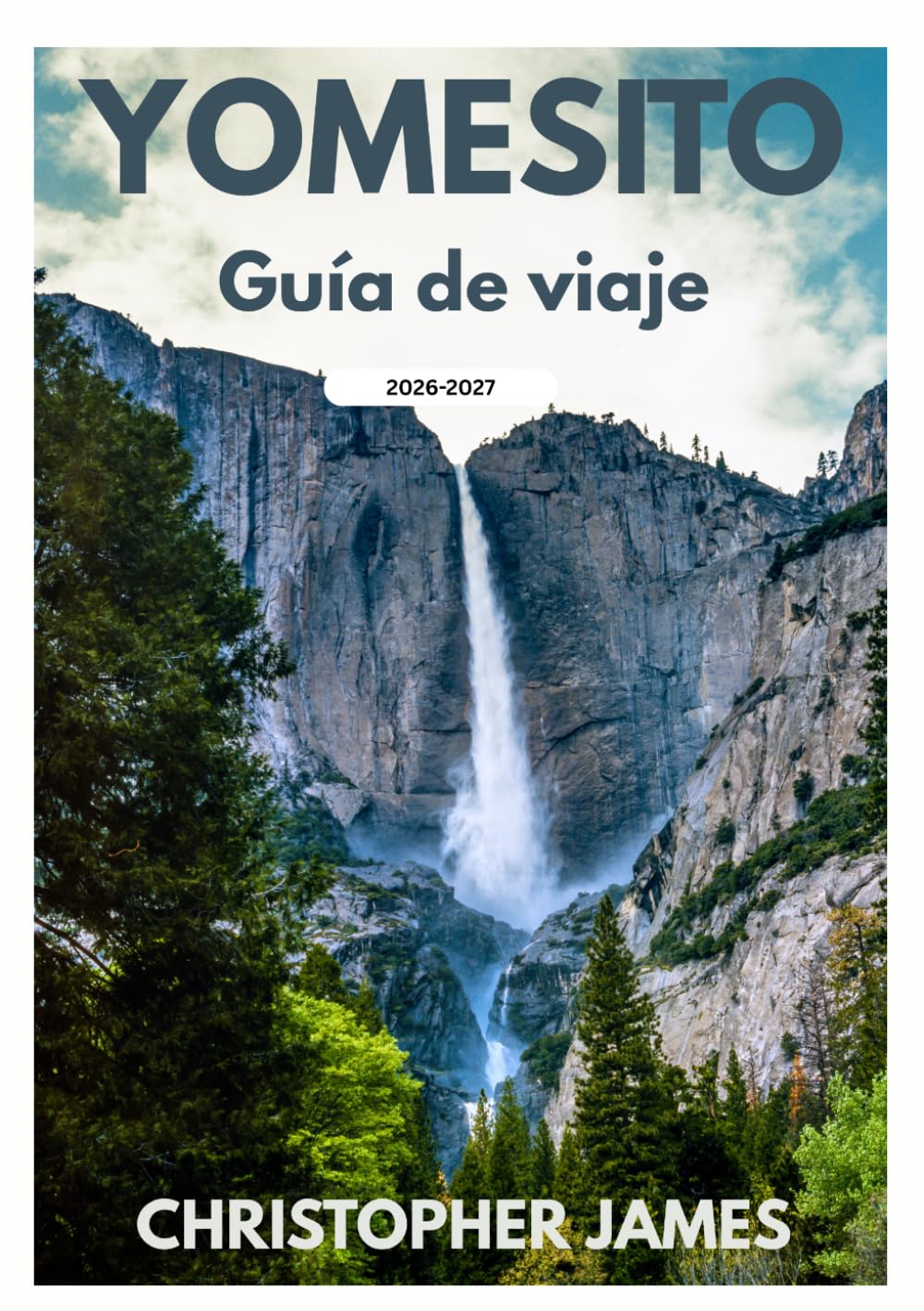 YOSEMITA Guía de viaje 2026-2027
