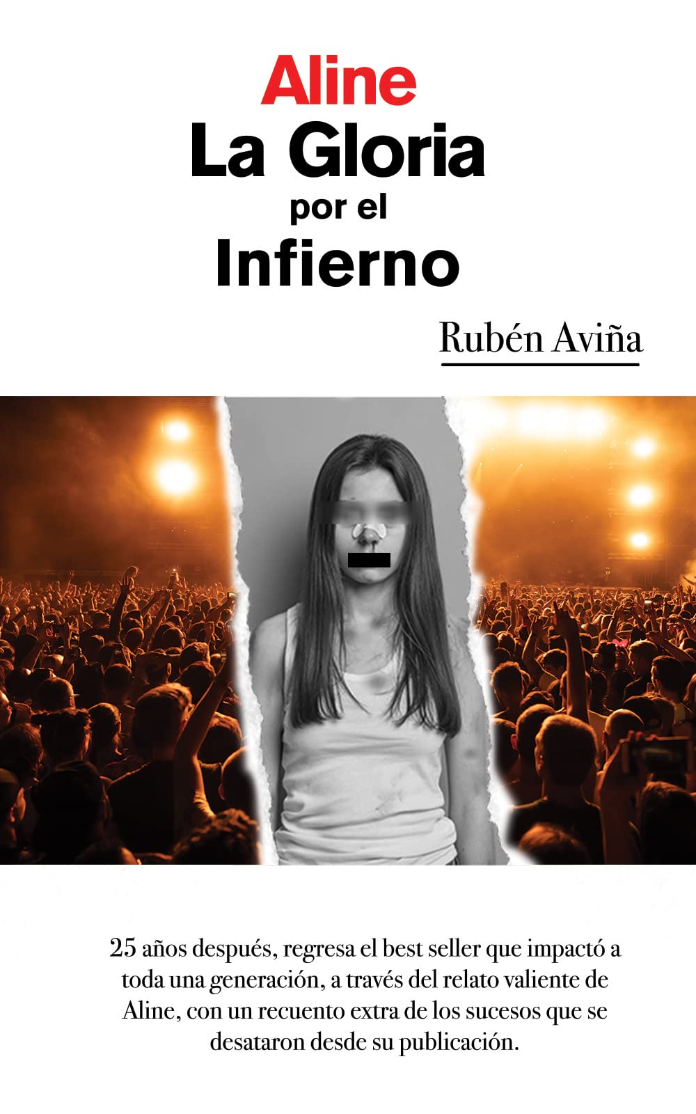 Aline, la Gloria Por el Infierno : 25 Años Después (Spanish Edition)