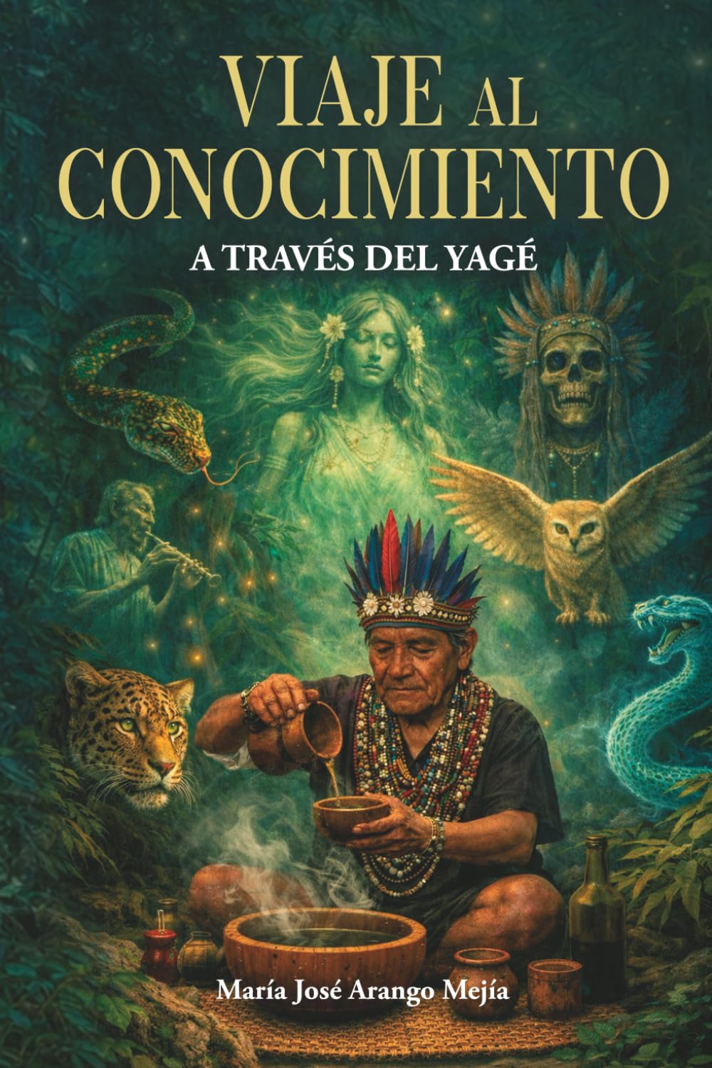 VIAJE AL CONOCIMIENTO A TRAVÉS DEL YAGÉ