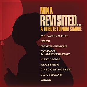 NINA REVISITED: A Tribute to Nina Simone