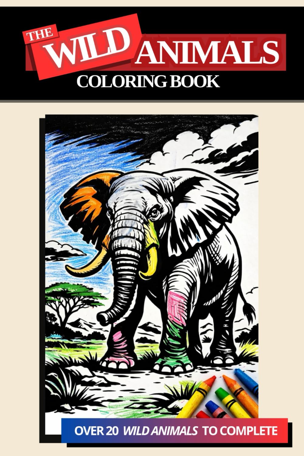 The WILD Animals Coloring Book For All Ages: Fun and Easy Coloring with One-Sided Pages to Spark Creativity and Smiles! (The Artist Collection)