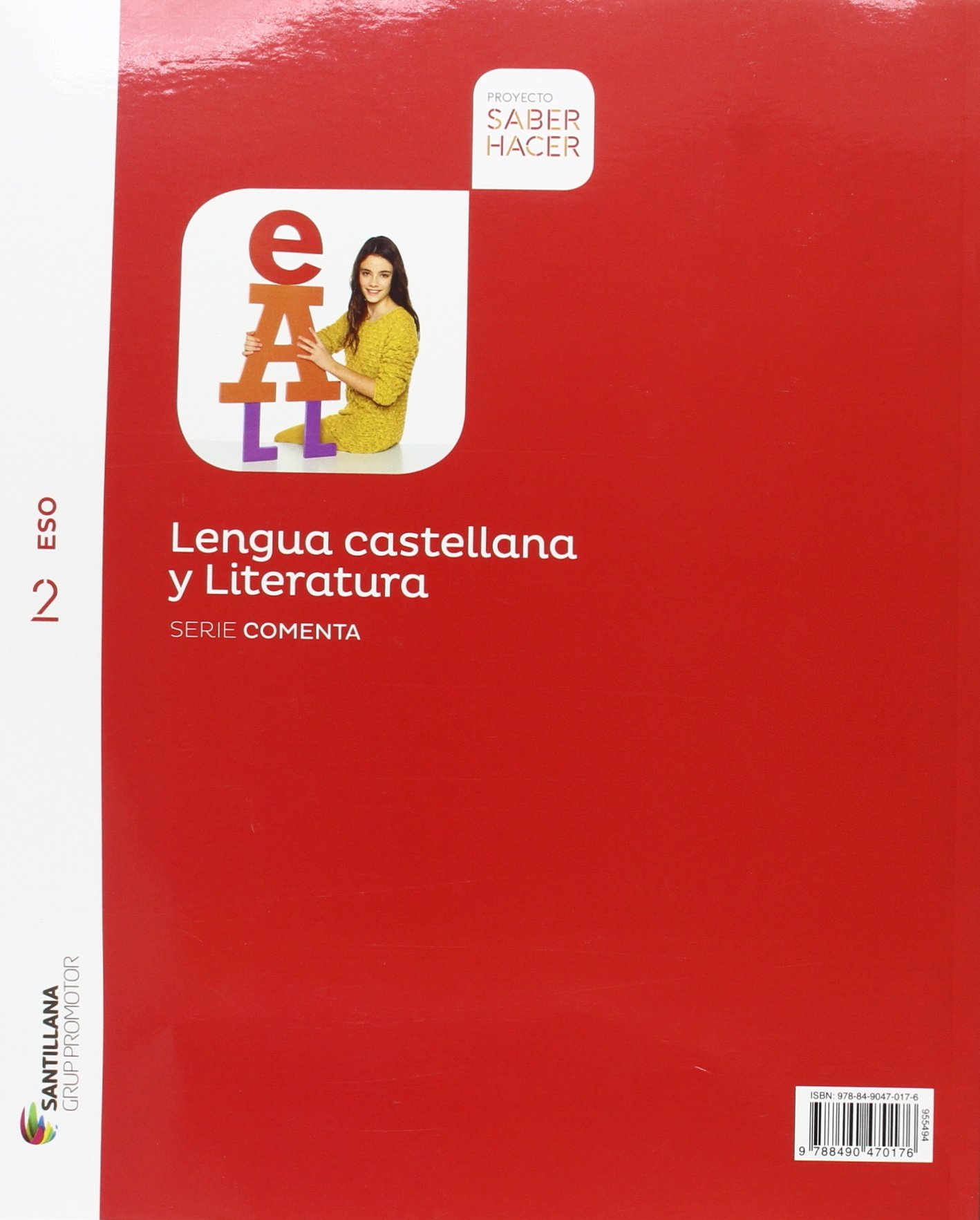 LENGUA CASTELLANA Y LITERATURA SERIE COMENTA 2 ESO SABER HACER