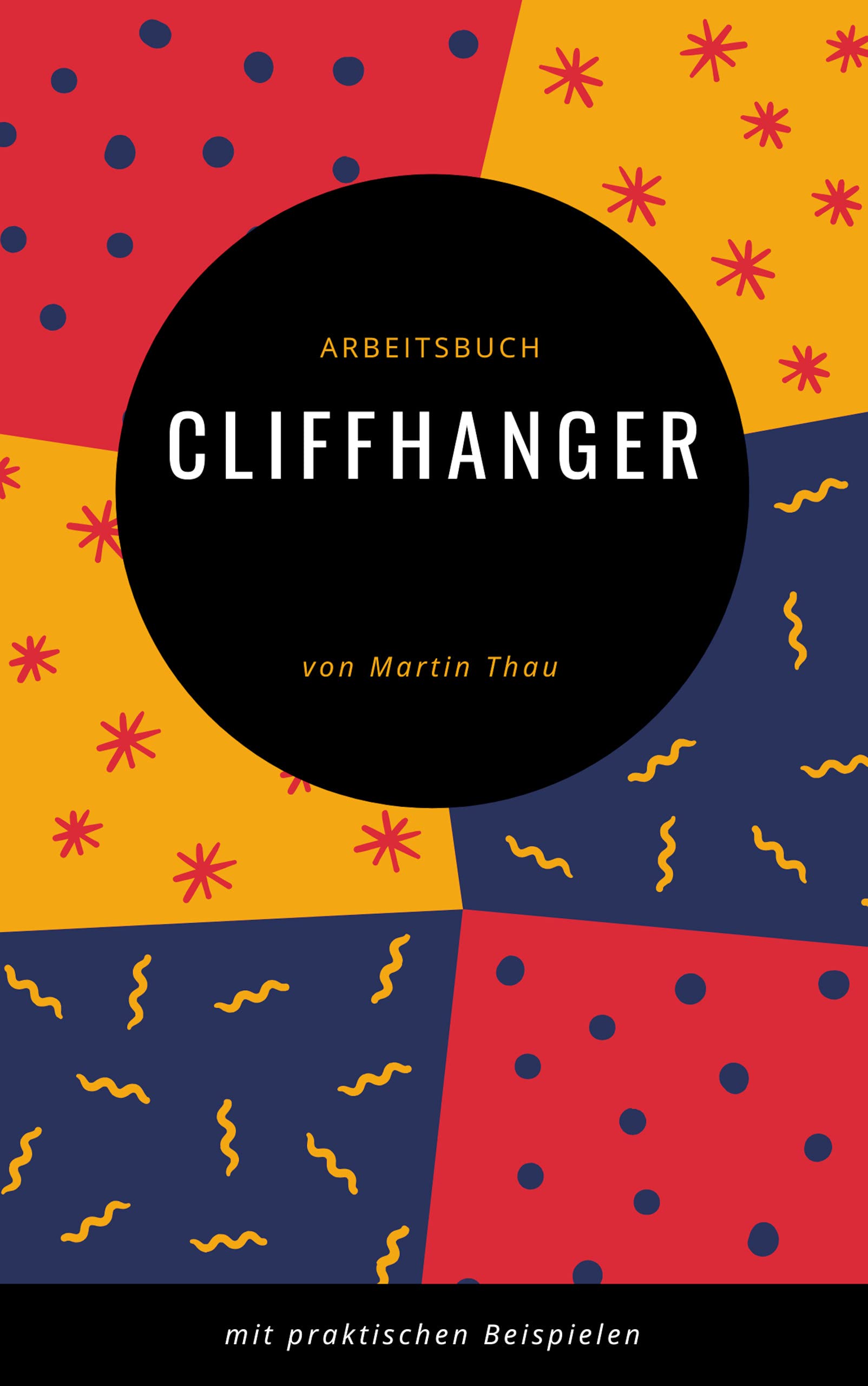 Cliffhanger Wendepunkte manuel d'écriture pour créer votre prochaine série