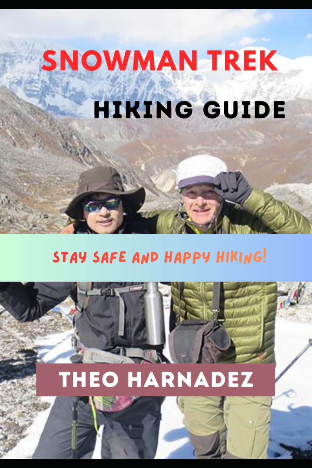 SNOWMAN TREK HIKING GUIDE (UNTAMED ROUTES SERIES)