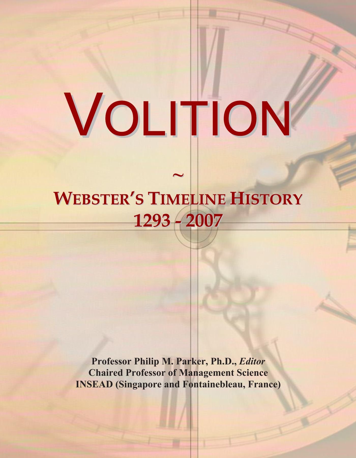 Volition: Webster's Timeline History, 1293 - 2007