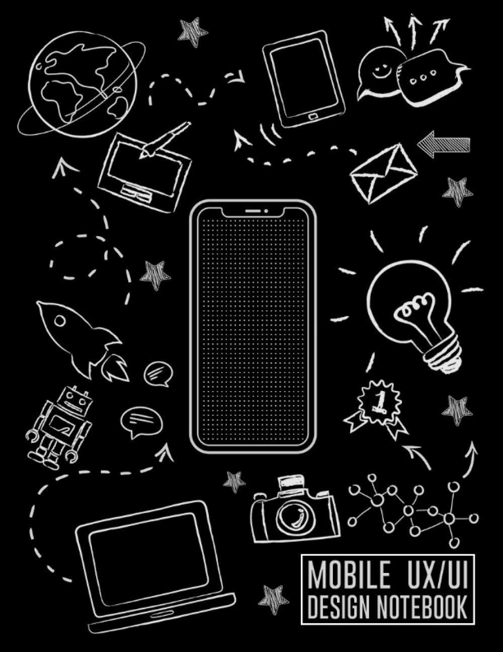 Mobile UX/UI Design Notebook: User Interface & User Experience Design Sketchbook for App Designers and Developers, Dot Grid (Large Print 8.5"x11")