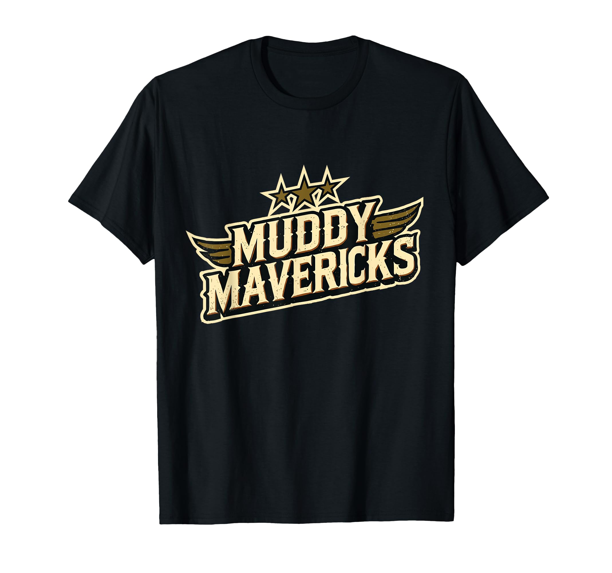 MUDDY MAVERICKS - Mud - Run - Fun - Team Name - Stars Wings T-Shirt