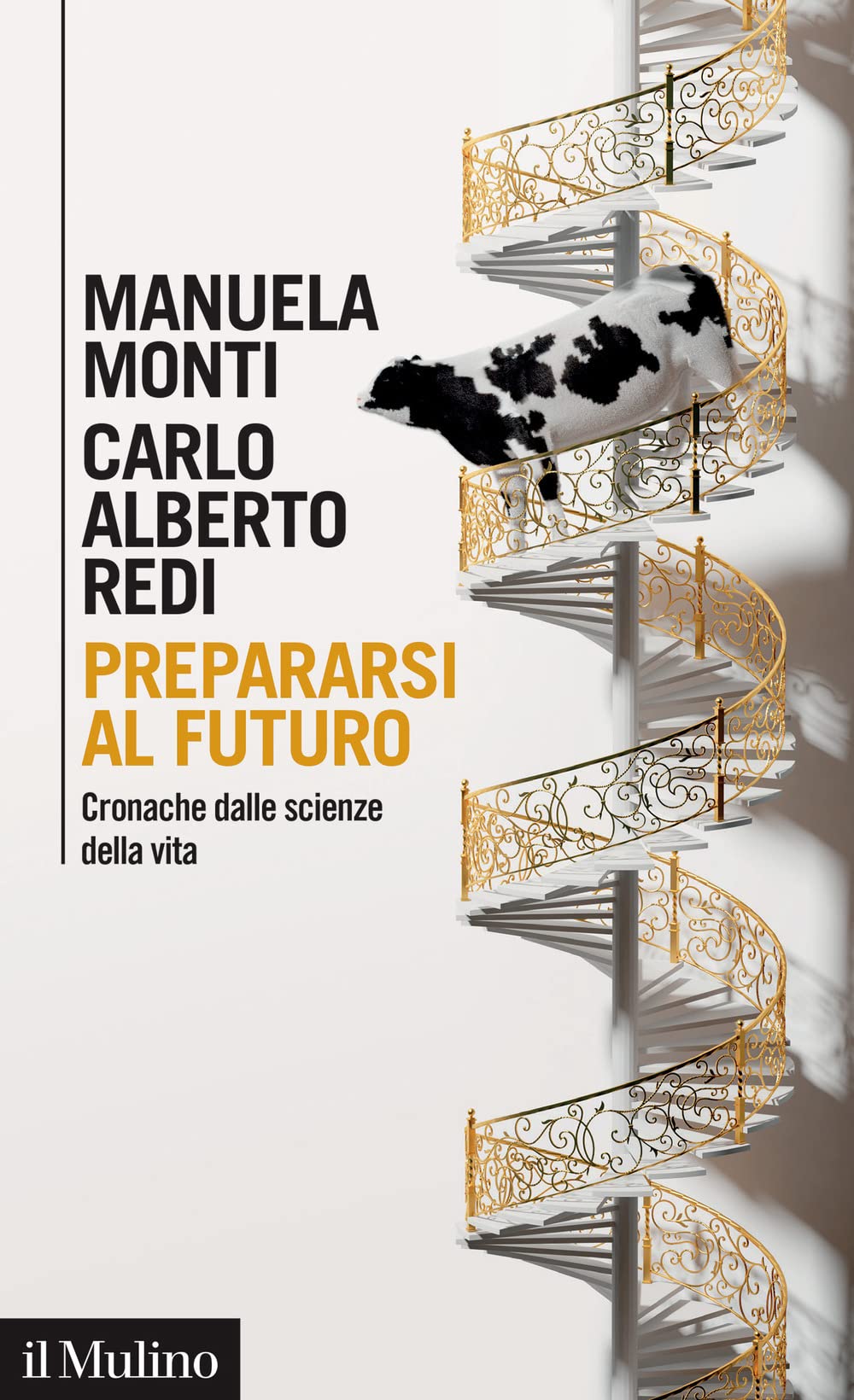Prepararsi Al Futuro. Cronache Dalle Scienze Della Vita - 4