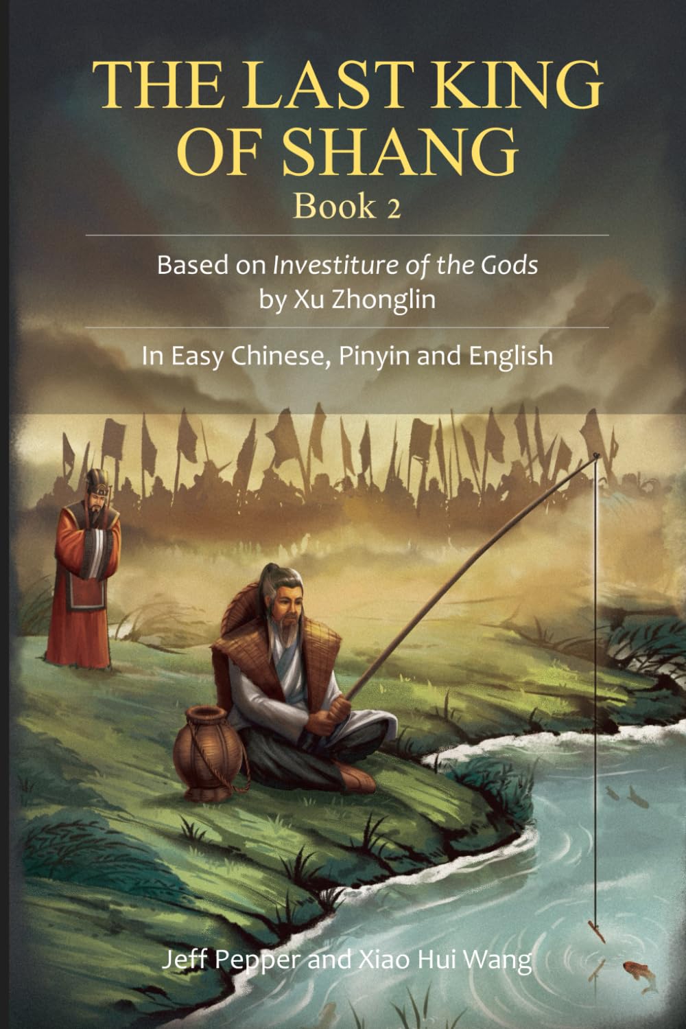 The Last King of Shang, Book 2: Based on Investiture of the Gods by Xu Zhonglin, In Easy Chinese, Pinyin and English