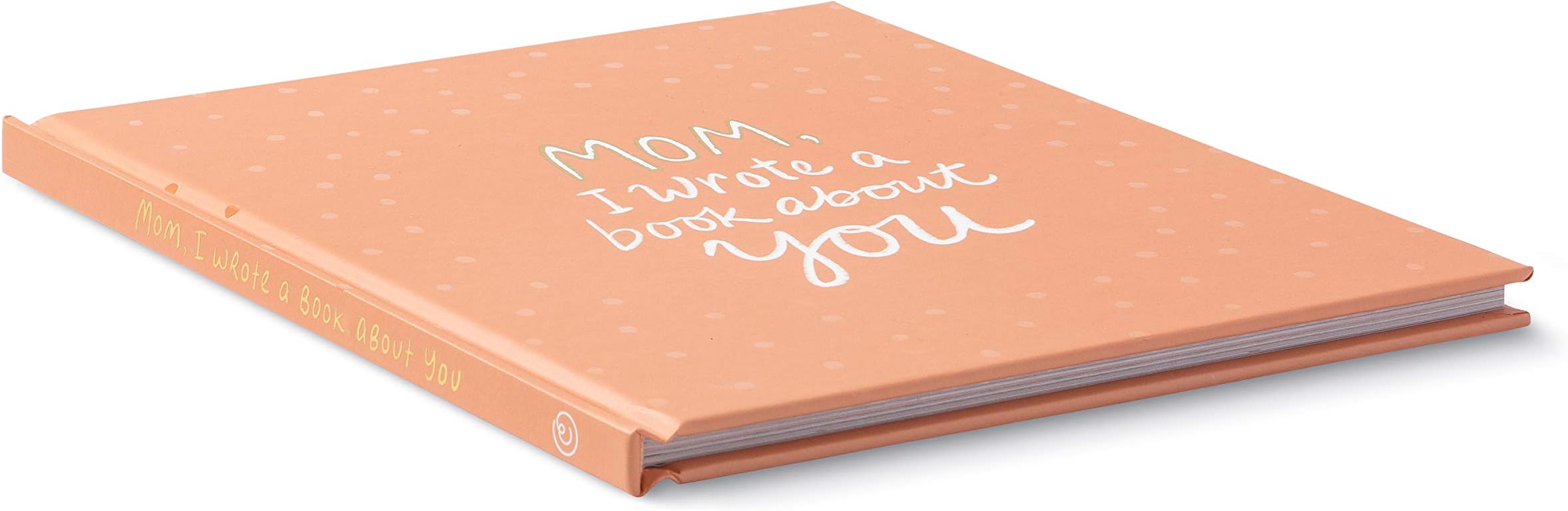 Mom, I Wrote a Book about You — A unique gift book filled with prompts that you complete