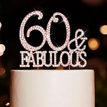 CIEHER 60th Birthday Cake Topper Metal Rhinestones Premium 60 & Fabulous Birthday Cake Toppers Cheers to Happy 60th Birthday Party Rose Gold 60th Birthday Decorations Women