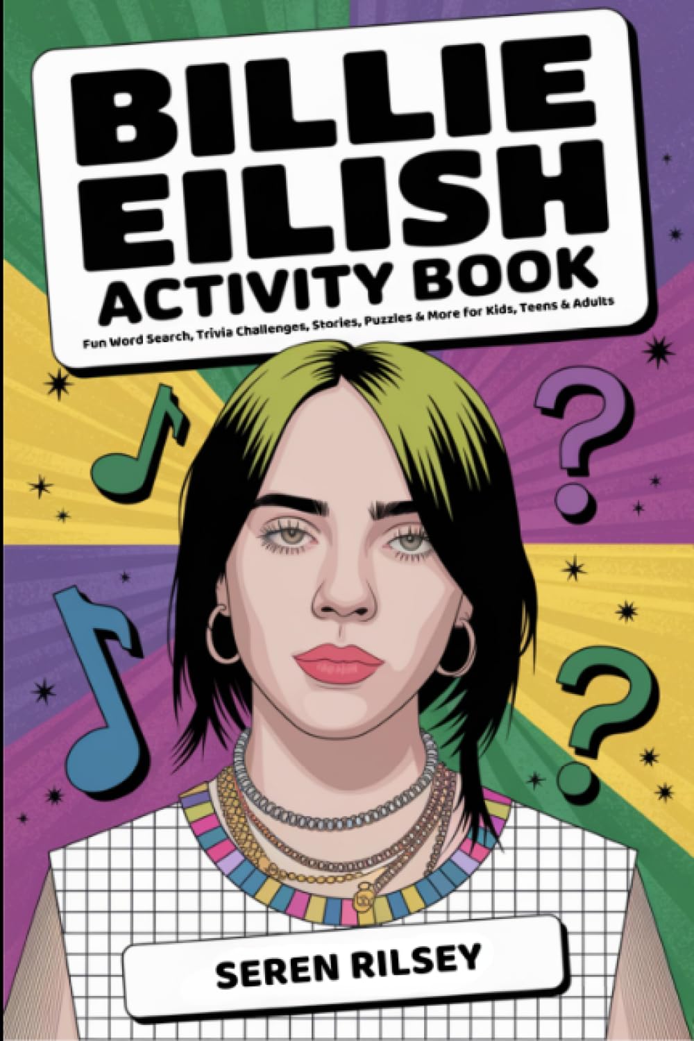 Billie Eilish Activity Book: Fun Word Search, Trivia Challenges, Stories, Puzzles & More for Kids, Teens & Adults (Ages 8-10, 10-12, 12-14) – Ultimate Gift for Billie Fans!