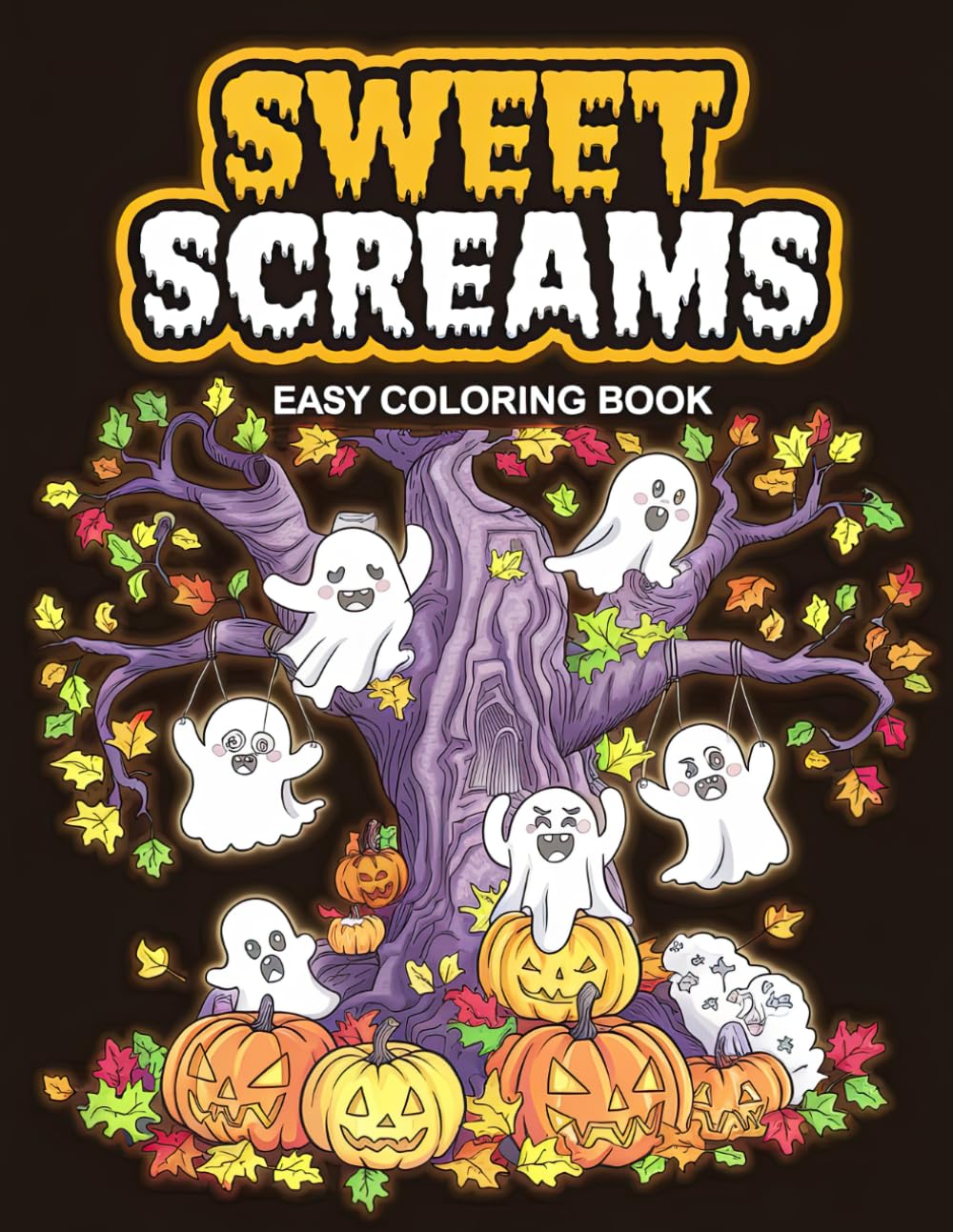 Sweet Screams Easy Coloring Book: Relaxing Halloween Coloring for Fun and Creativity