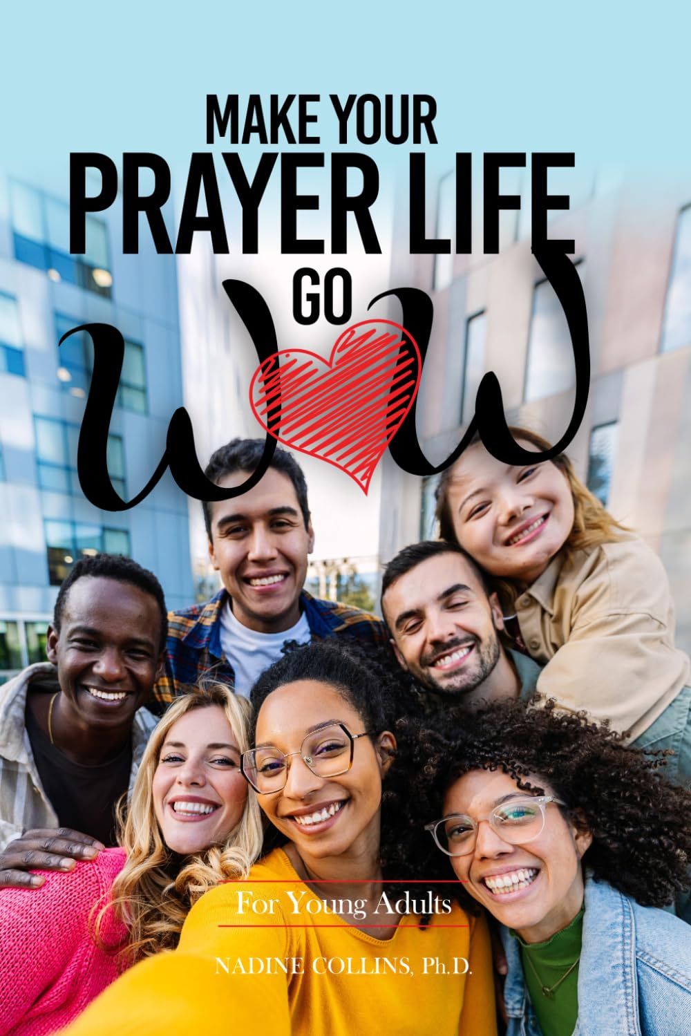 Make Your Prayer Life Go WOW for Young Adults