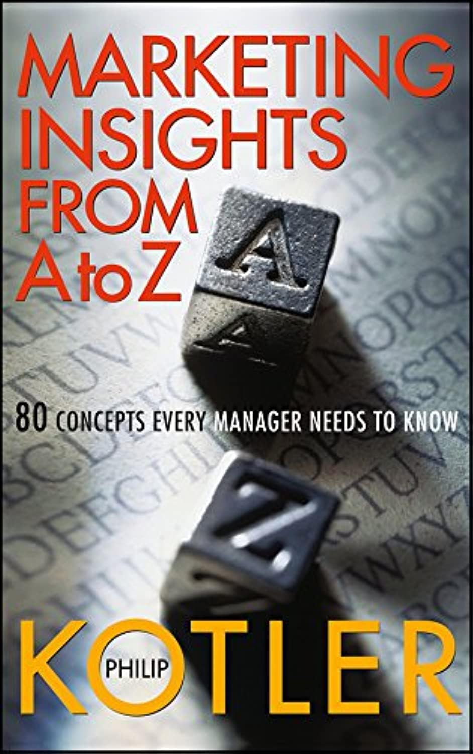 WILEY Marketing Insights from A to Z: 80 Concepts Every Manager Needs to Know