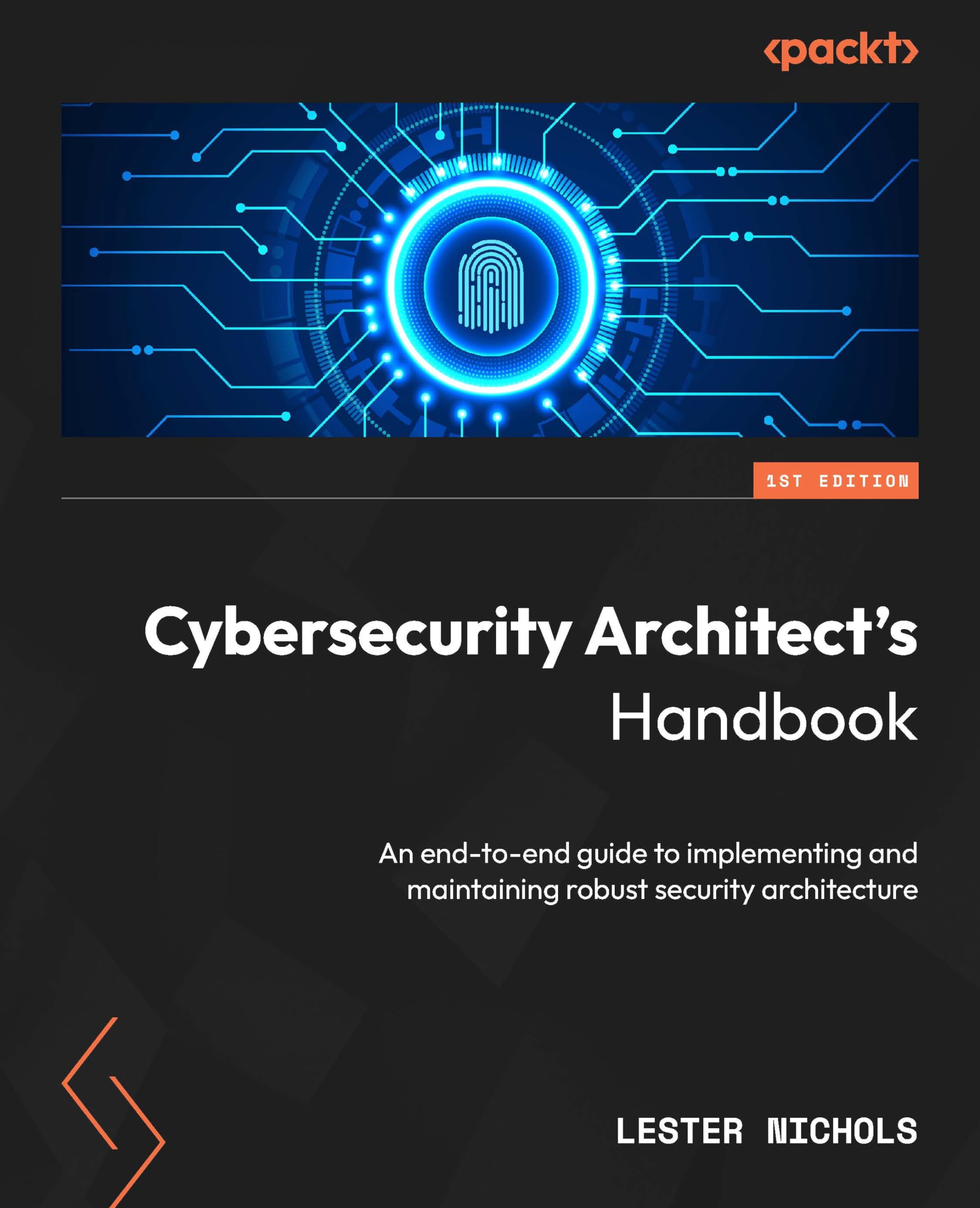 Cybersecurity Architect's Handbook: An end-to-end guide to implementing and maintaining robust security architecture (English Edition)