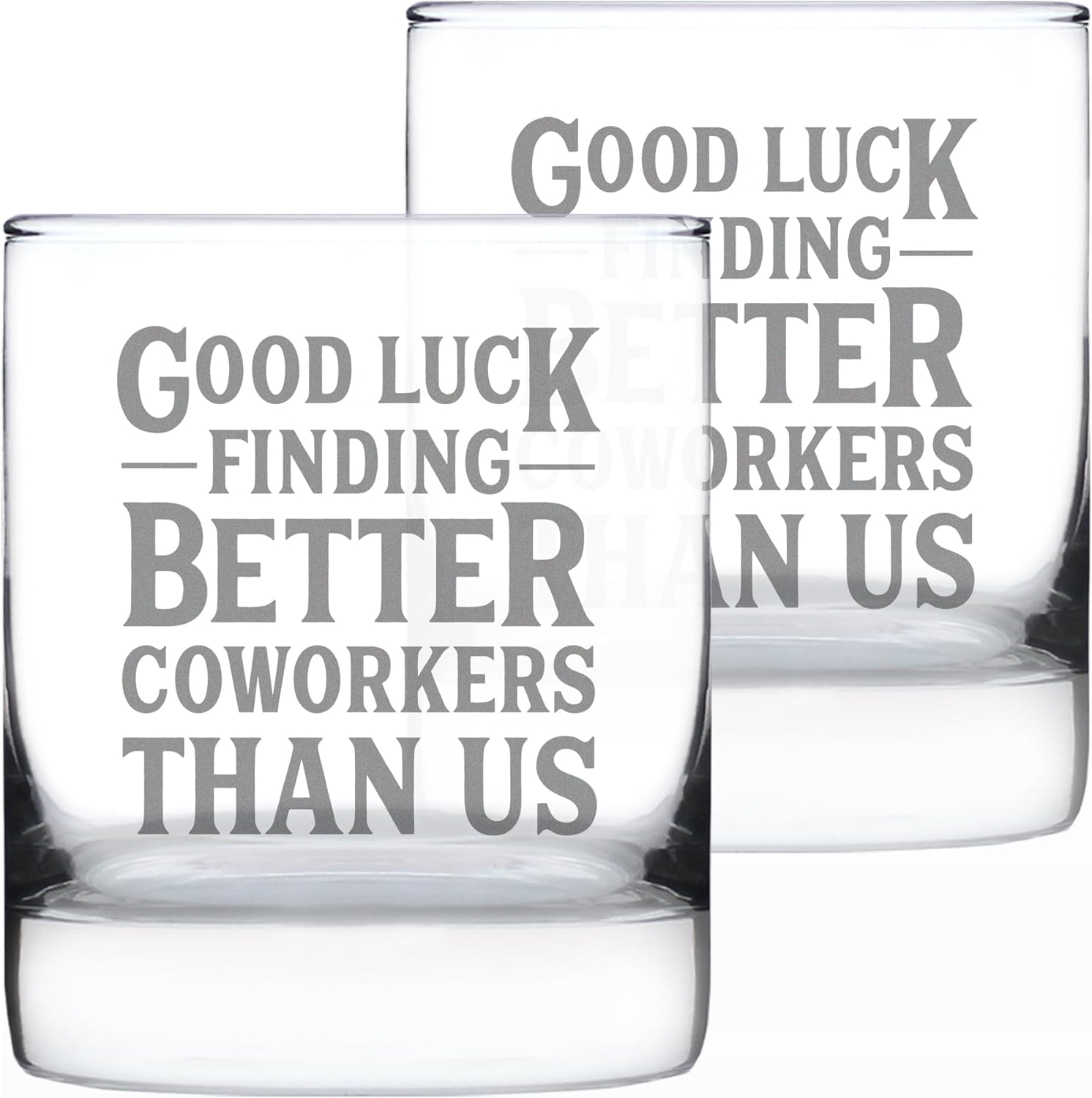 Custom Good Luck Finding Better Coworkers Than Us - Funny Personalized Whiskey Rocks Glass Gifts for Coworker Leaving - Fun Unique Office Gifts