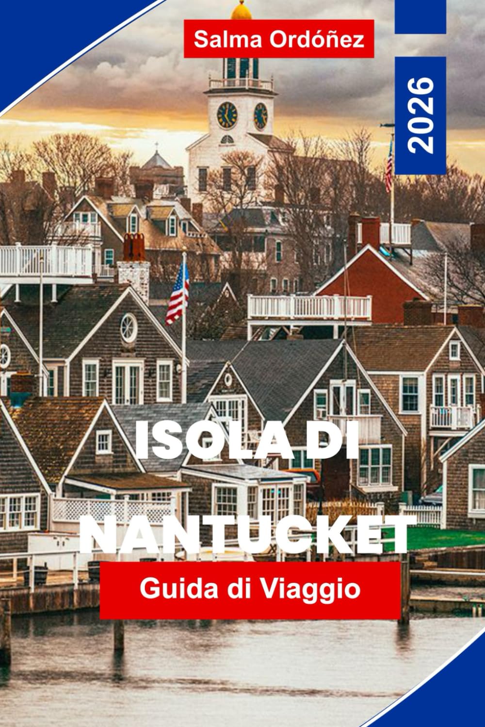 Isola di Nantucket Guida di viaggio 2026: Scopri fari storici, spiagge panoramiche, cucina locale, passeggiate costiere e consigli pratici per la tua fuga in Massachusetts