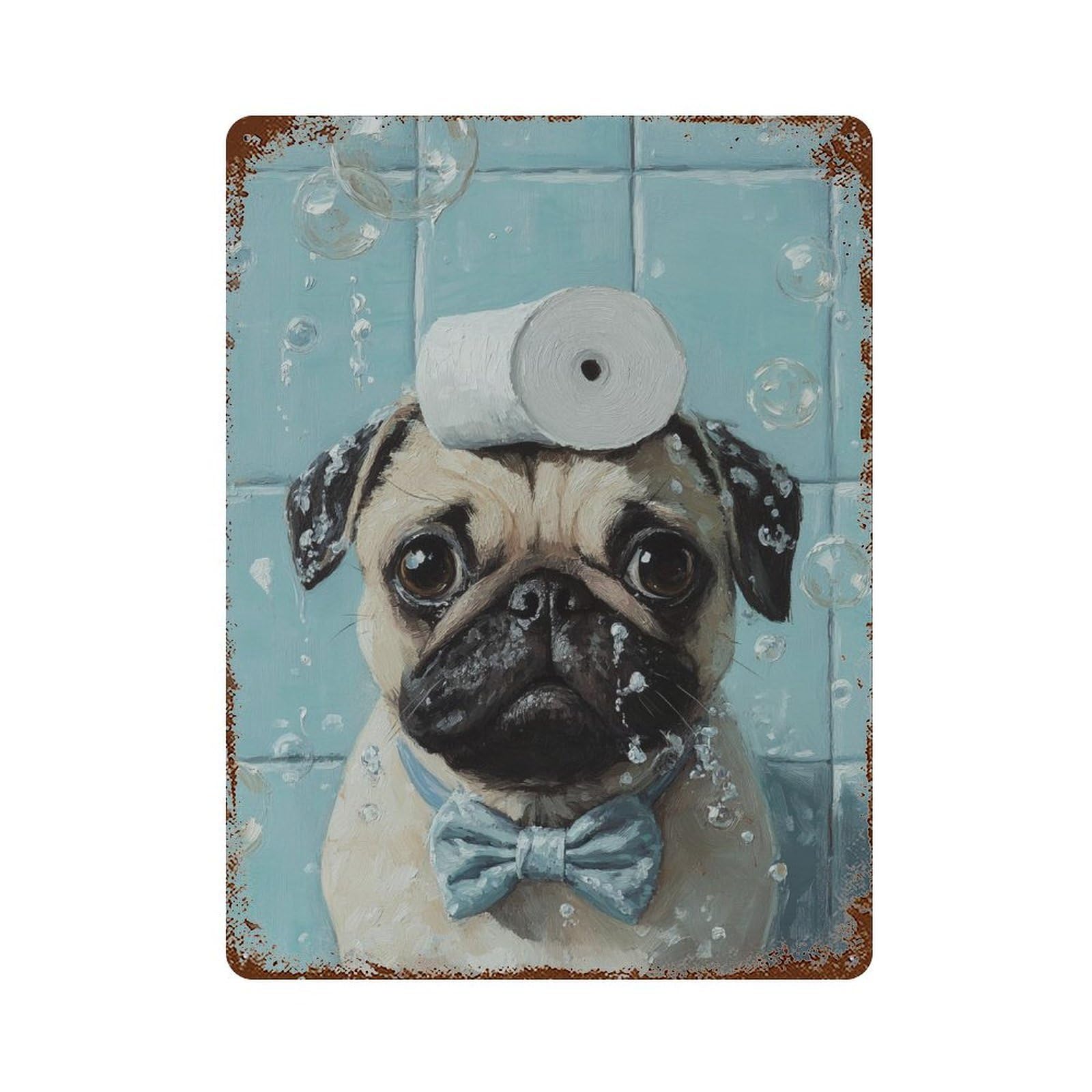 Pug in Bathtub with Toilet Paper Aged Metal Wall Plaque 15.7"x11.8", Industrial Home Decor for Pub, Kitchen And Man Cave Decor