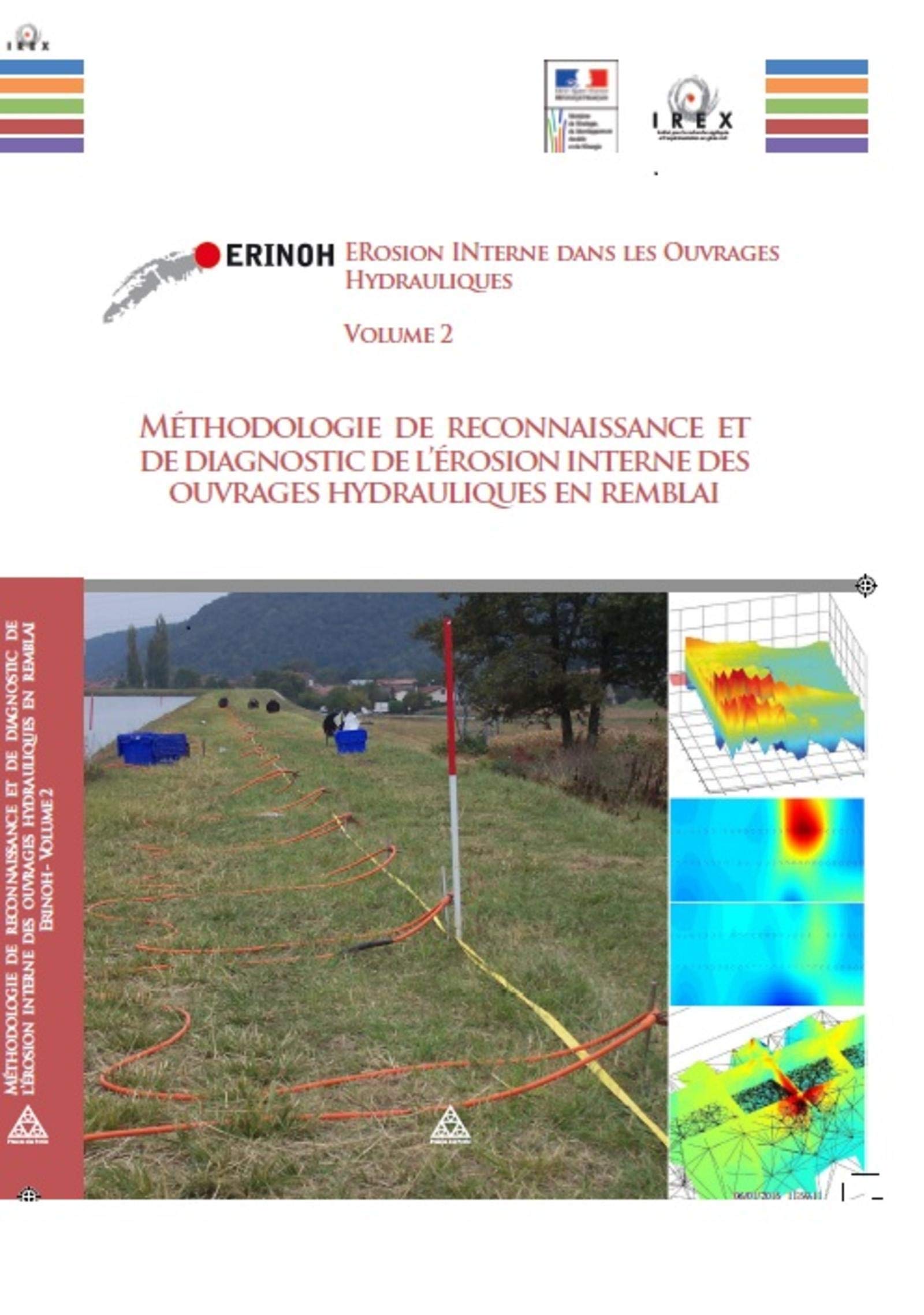 ERINOH : Érosion interne dans les Ouvrages Hydrauliques - Volume 2: Méthodologie de reconnaissance et de diagnostic de l'érosion interne des ouvrages hydrauliques en remblai.
