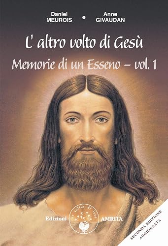 Memorie di un esseno. L' altro volto di Gesù (Vol. 1)