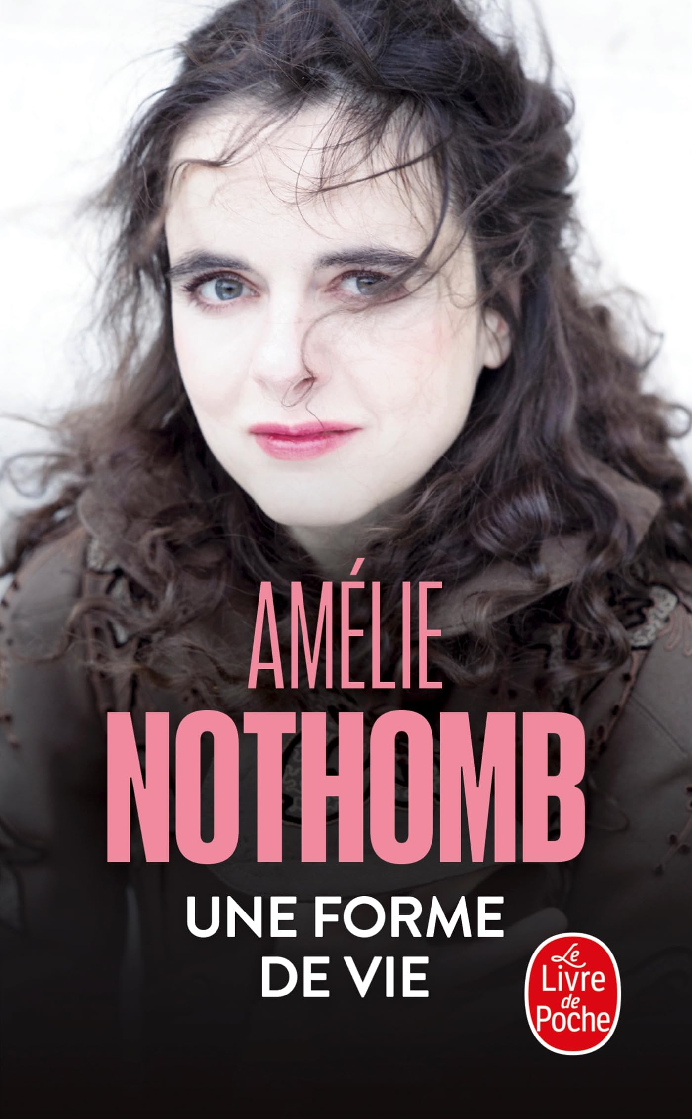 Le Livre de Poche | Une forme de vie – Amélie Nothomb