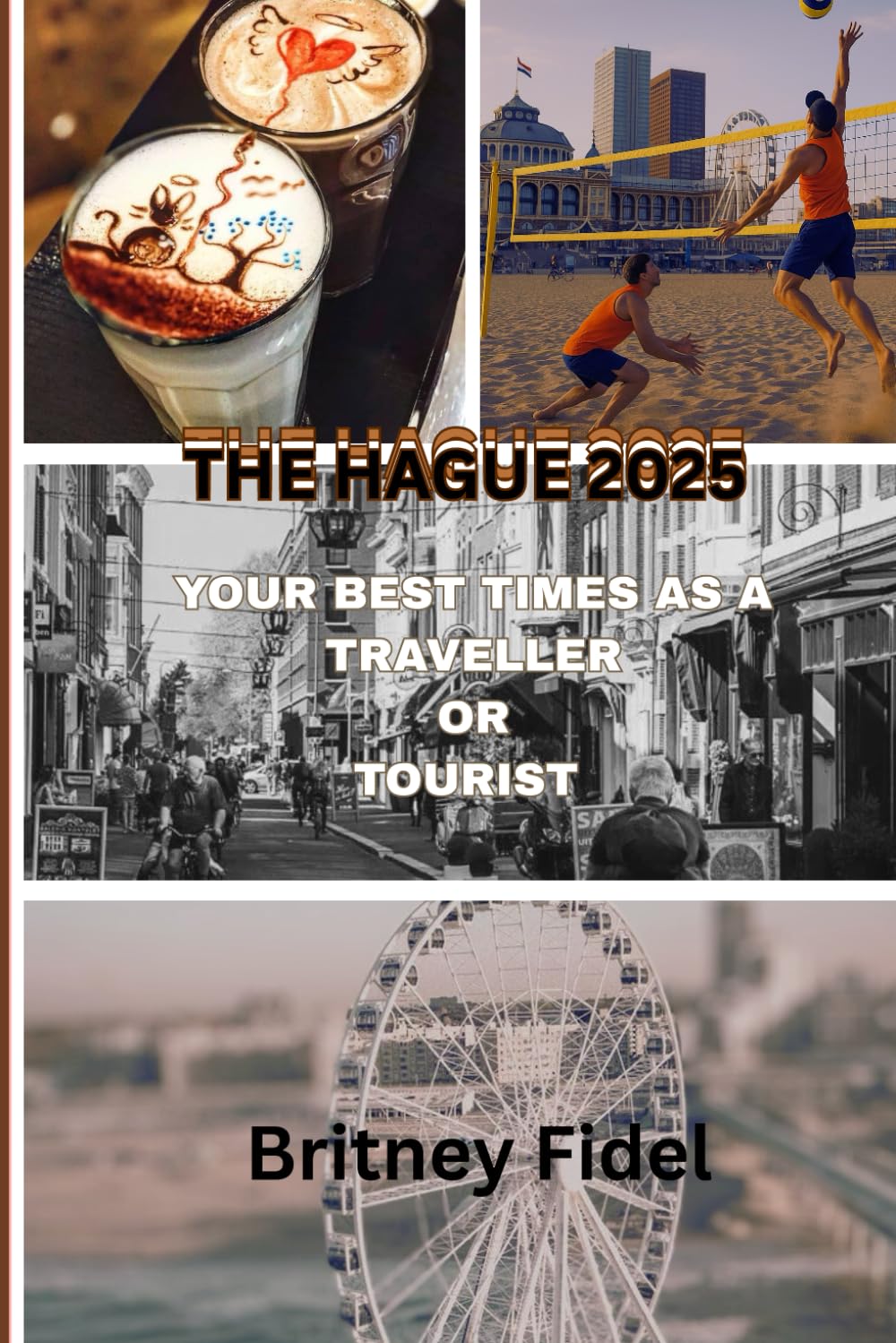 The Hague Travel Guide 2025: Your Best Times As A Traveller Or Tourist