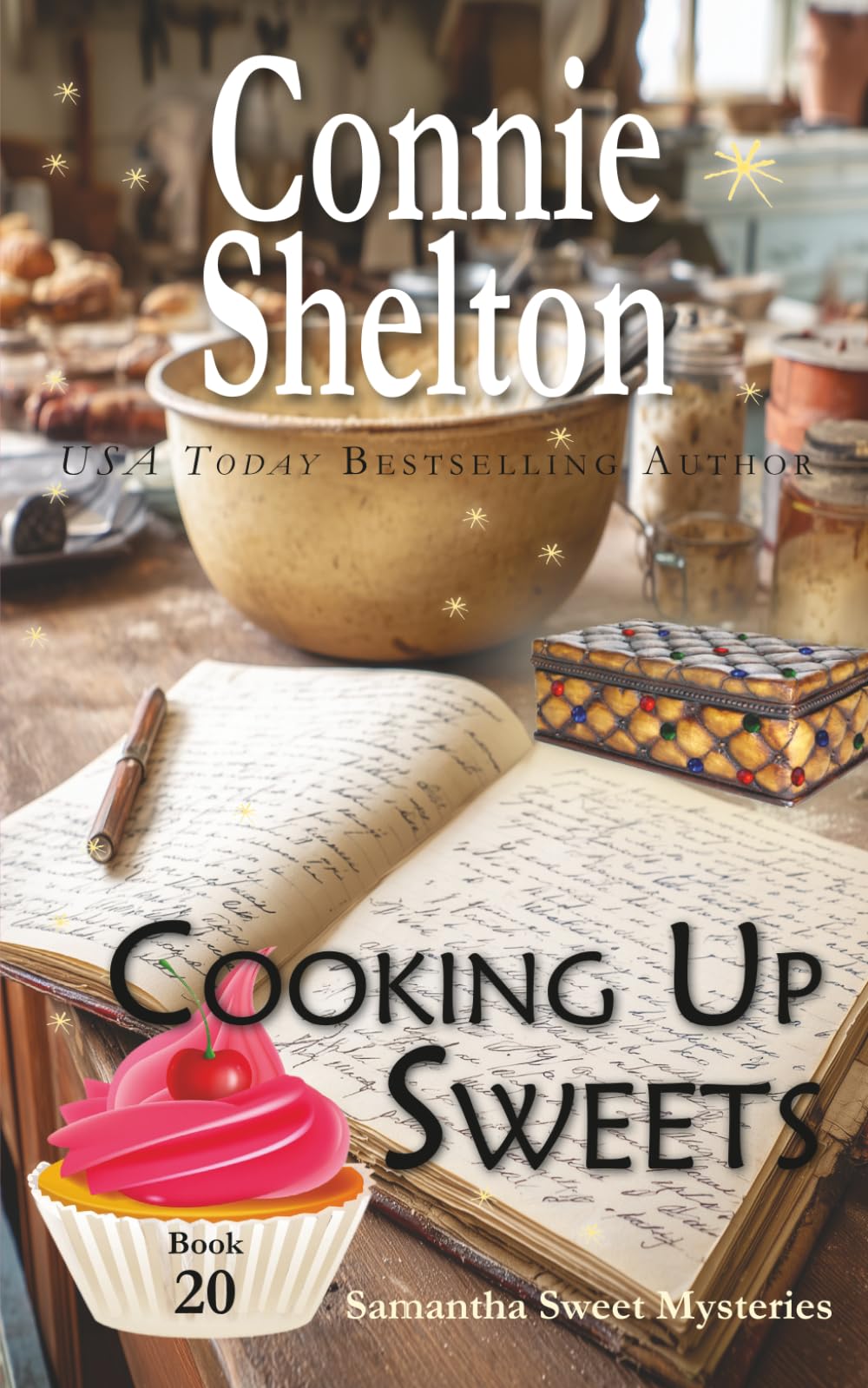 Cooking Up Sweets: A Sweet's Sweets Bakery Mystery: 20 (Samantha Sweet Magical Cozy Mysteries)