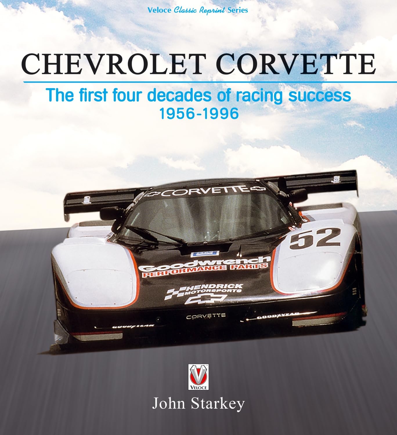 Chevrolet Corvette: The first four decades of racing success 1956-1996 (Veloce Classic Reprint)