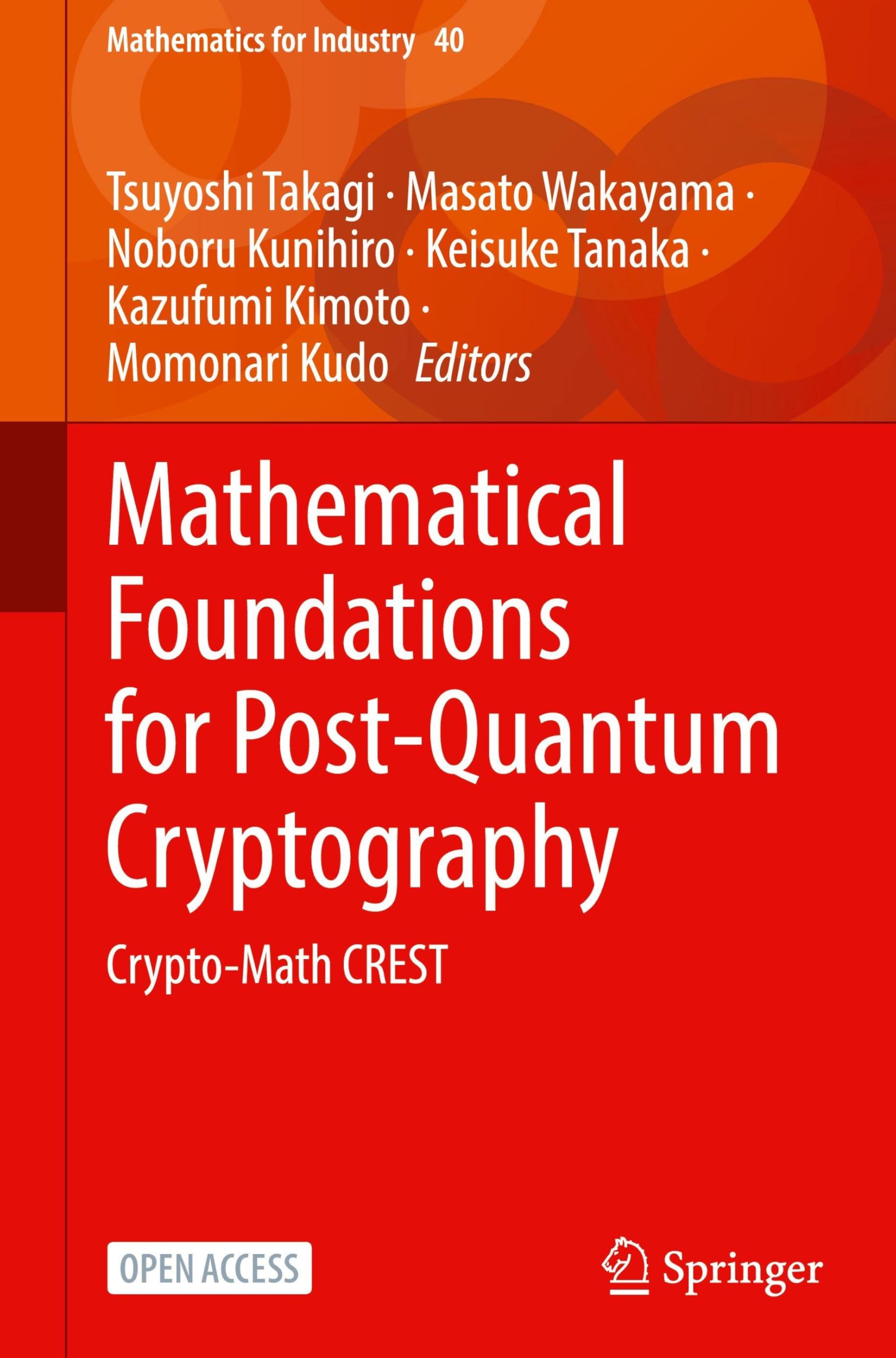 Mathematical Foundations for Post-Quantum Cryptography: Crypto-Math CREST: 40 (Mathematics for Industry, 40)