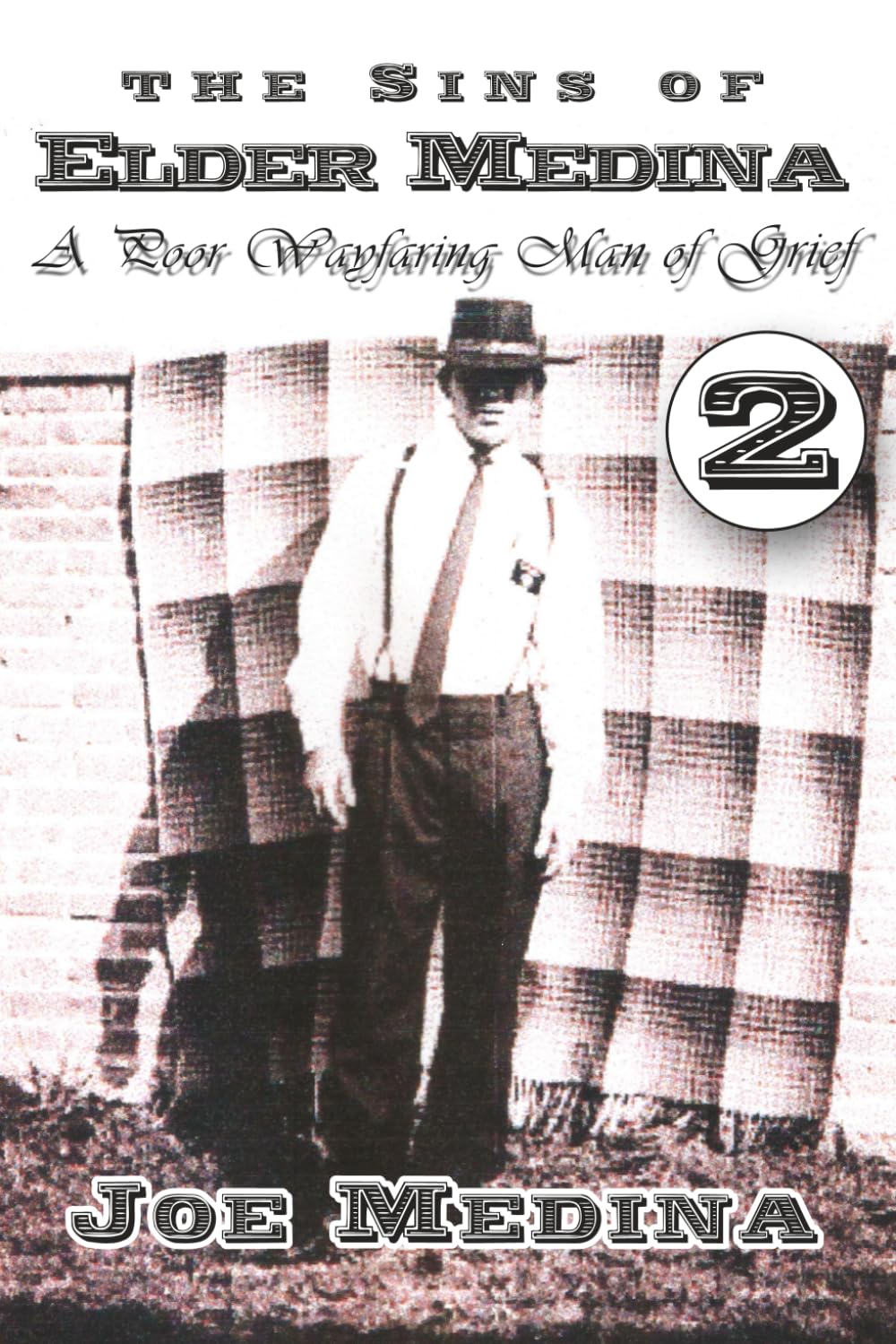 the SINS of ELDER MEDINA: A Poor Wayfaring Man of Grief      Paperback – December 22, 2025