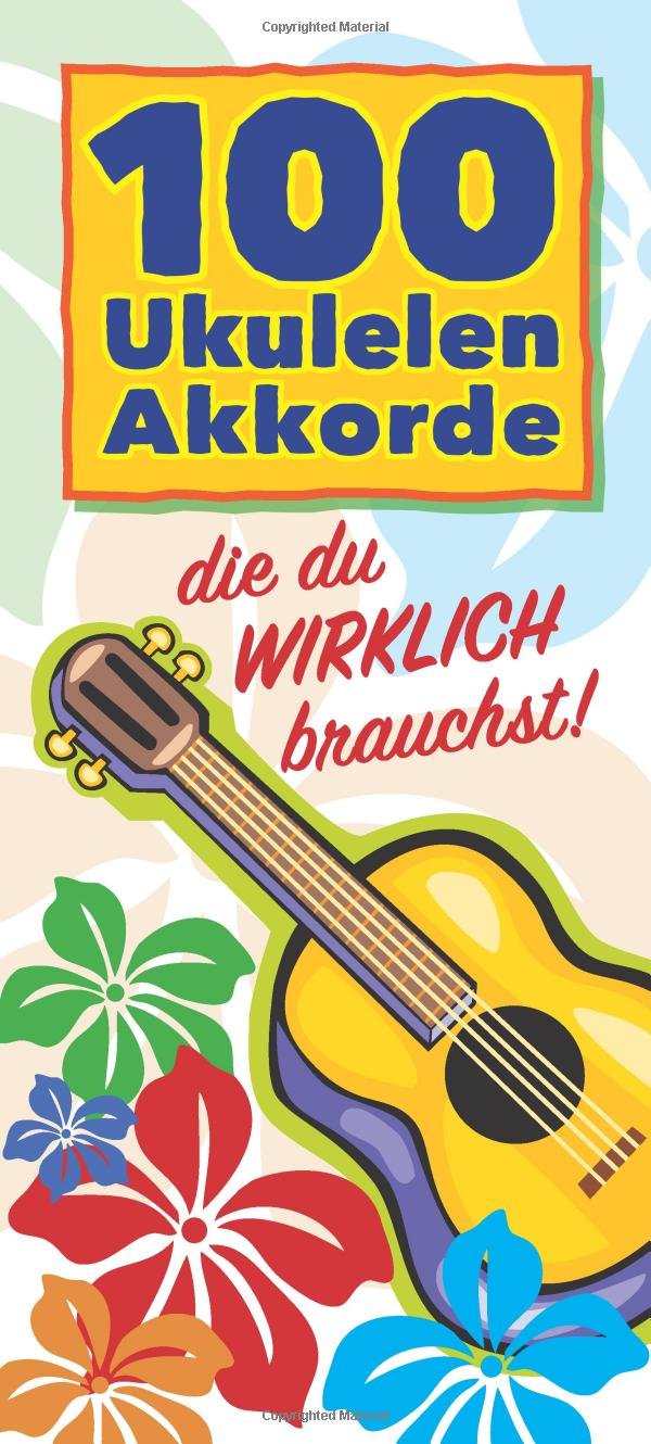 Amazon Produkte Die Du Wirklich Brauchst Amazon.com: 100 Ukulelen-Akkorde, die du WIRKLICH brauchst! (German