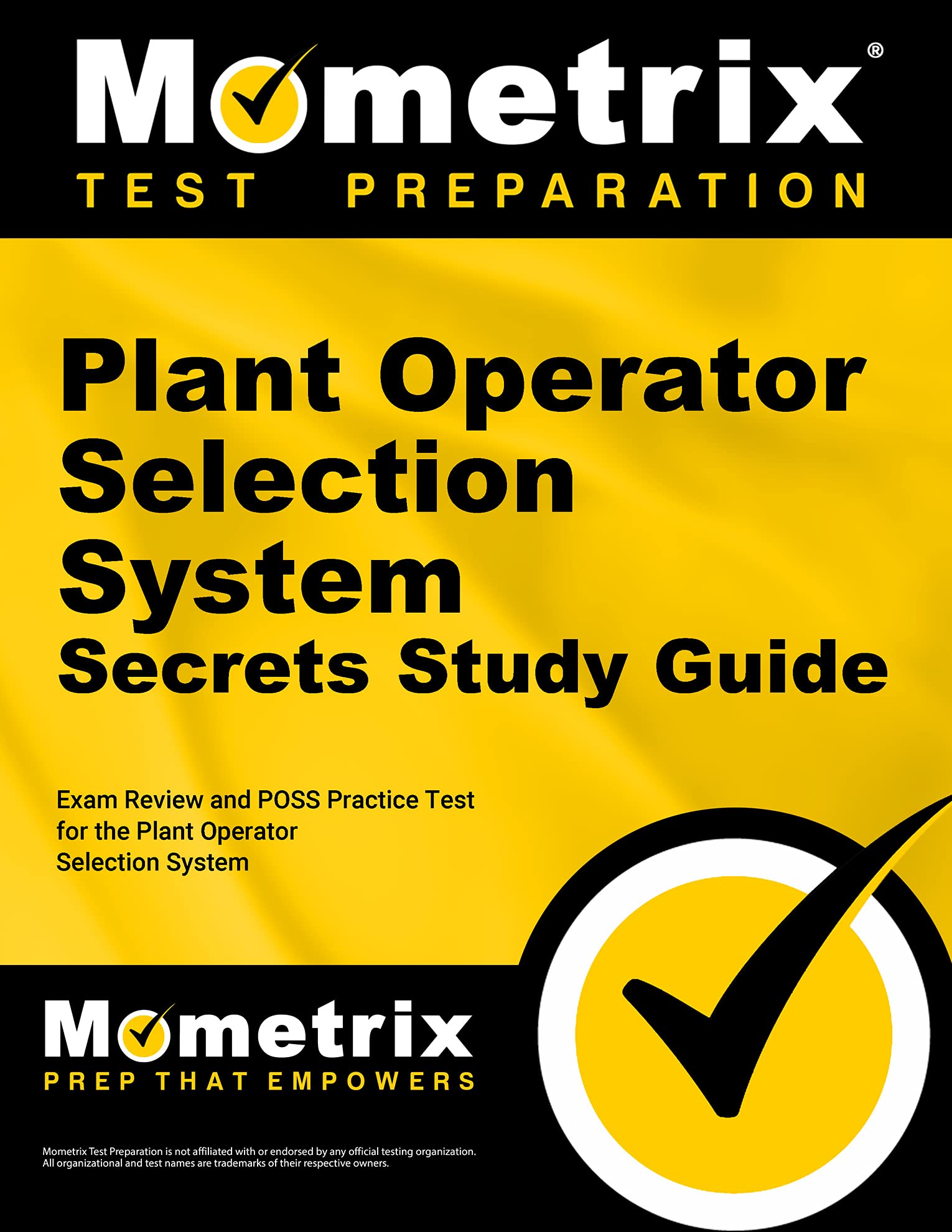 Plant Operator Selection System Secrets Study Guide - Exam Review and Poss Practice Test for the Plant Operator Selection System: 2nd Edition
