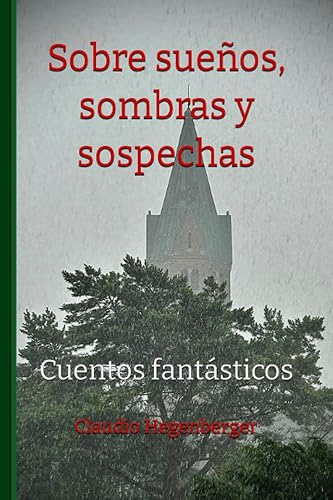 Sobre sueños, sombras y sospechas Cuentos fantásticos (Spanish Edition)