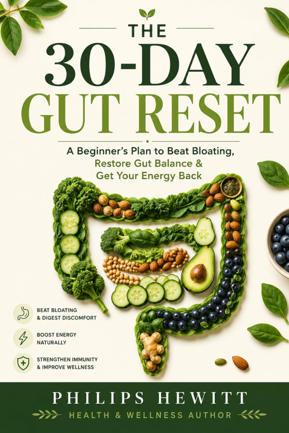 The 30-Day Gut Reset: A Beginner’s Plan to Beat Bloating, Restore Gut Balance & Get Your Energy Back