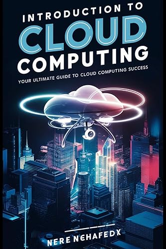 Introduction to Cloud Computing: Your Ultimate Guide to Cloud Computing Success