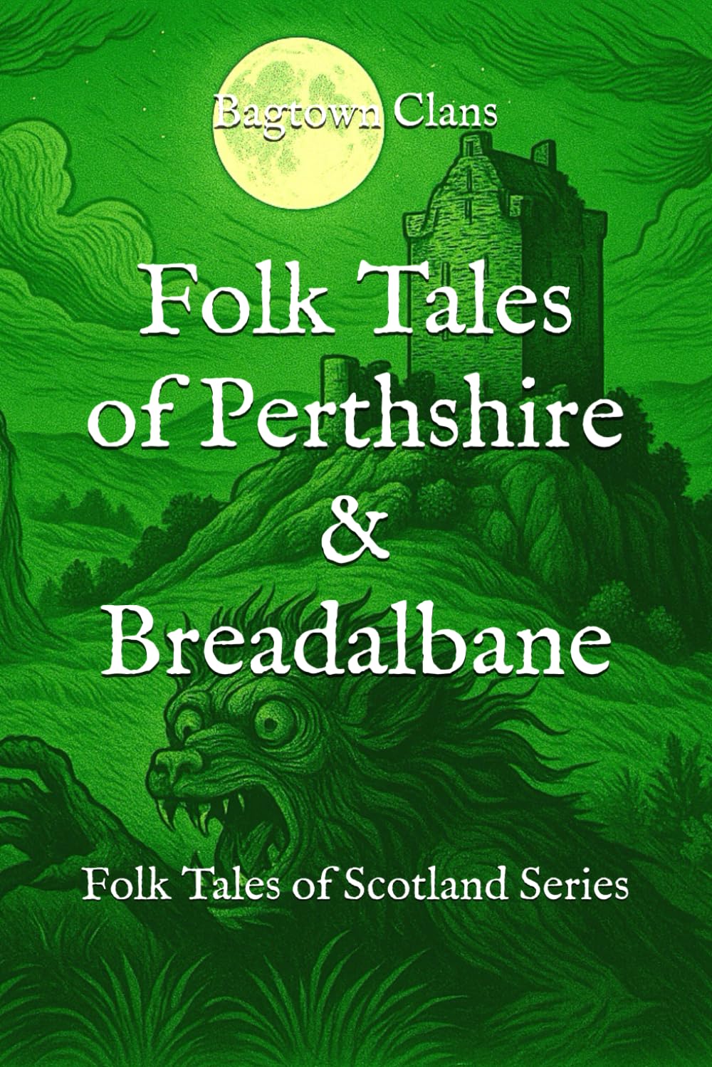 Folk Tales of Perthshire & Breadalbane: Folk Tales of Scotland Series