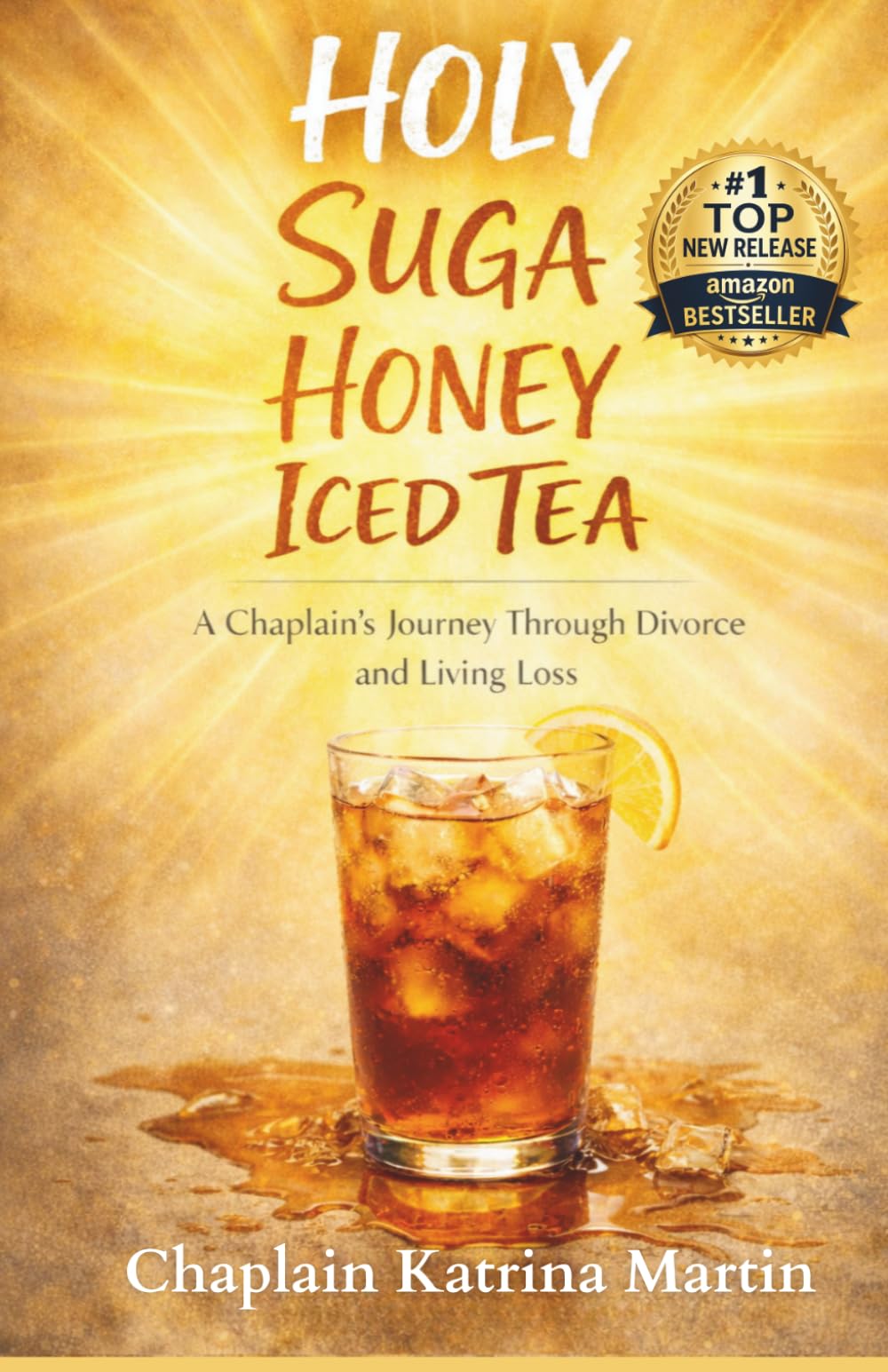 Holy Suga Honey Iced Tea: A Journey Through Grief, Grace & Gratitude