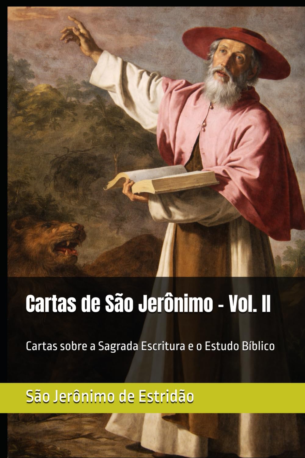 Cartas de São Jerônimo - Vol. II: Cartas sobre a Sagrada Escritura e o Estudo Bíblico (Clássicos dos Doutores da Igreja)