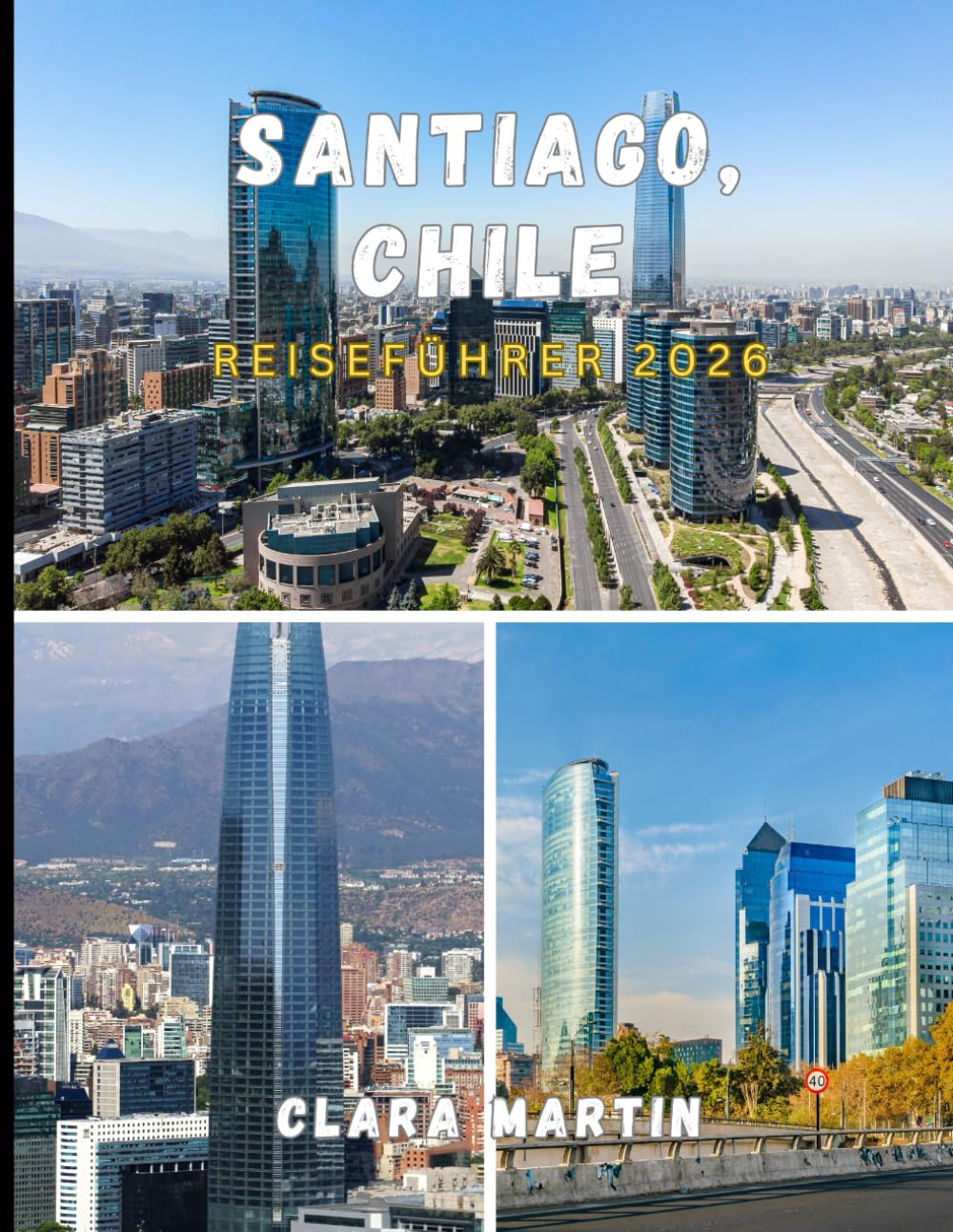 SANTIAGO, CHILE REISEFÜHRER 2026