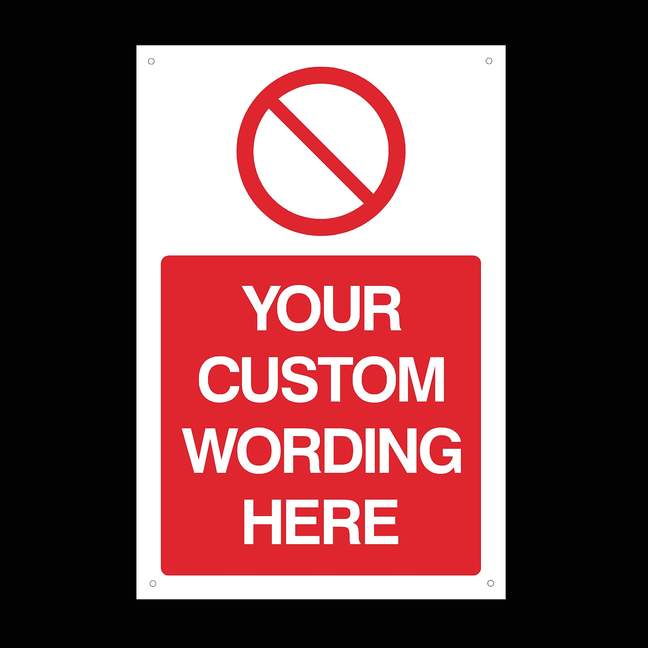 Prohibition Custom Made Sign (Choose Size, Material & Text) Any