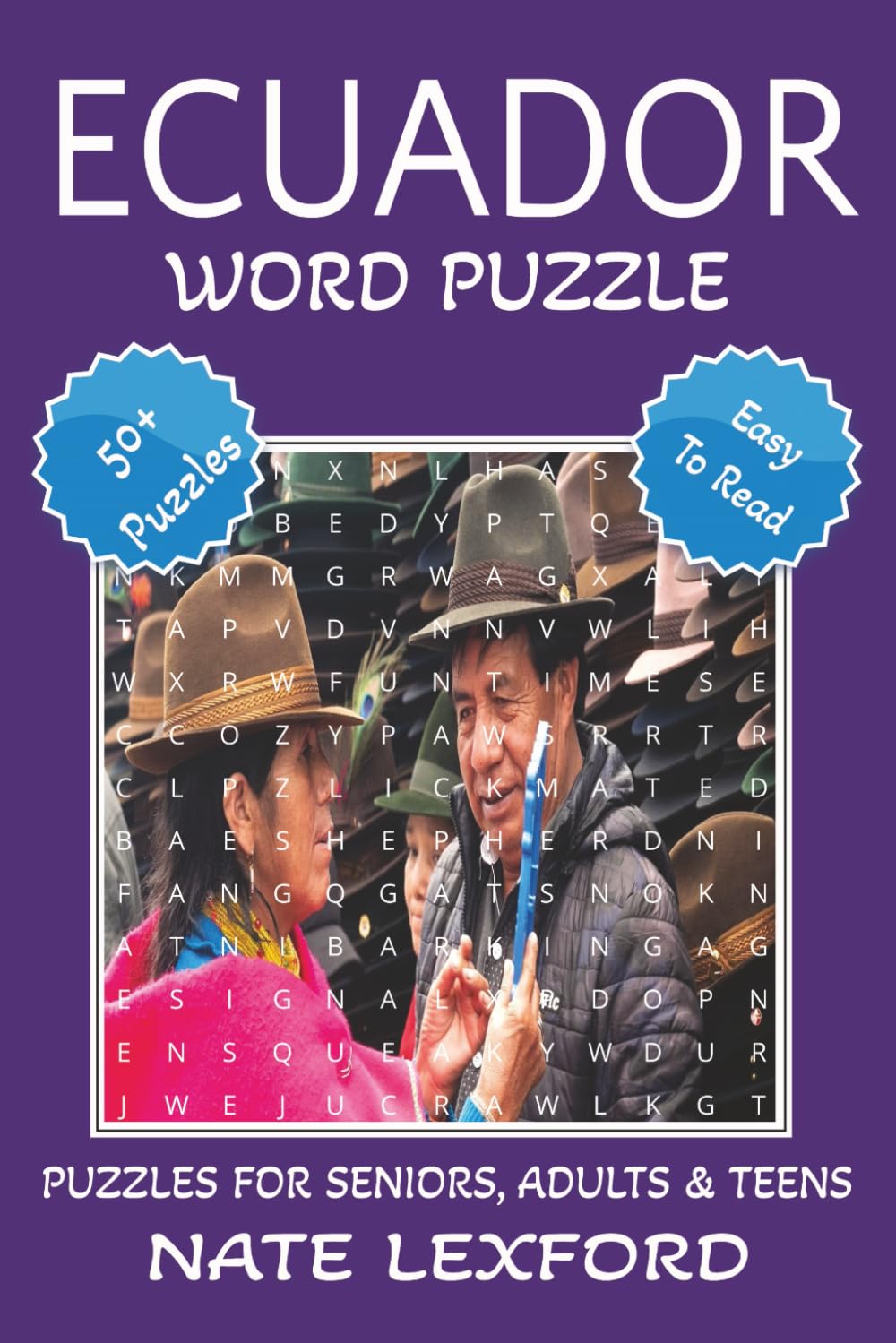 Ecuador Word Search Puzzle Book: Word Searches with Easy to Read Print about Ecuador, South America, Galápagos Islands and more | 6x9 inches, 110 ... Gifts for Vacations, Holidays and Free Times
