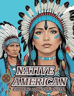 NATIVE AMERICAN: Coloring Book for Adults with Portraits of Indigenous Men and Women.