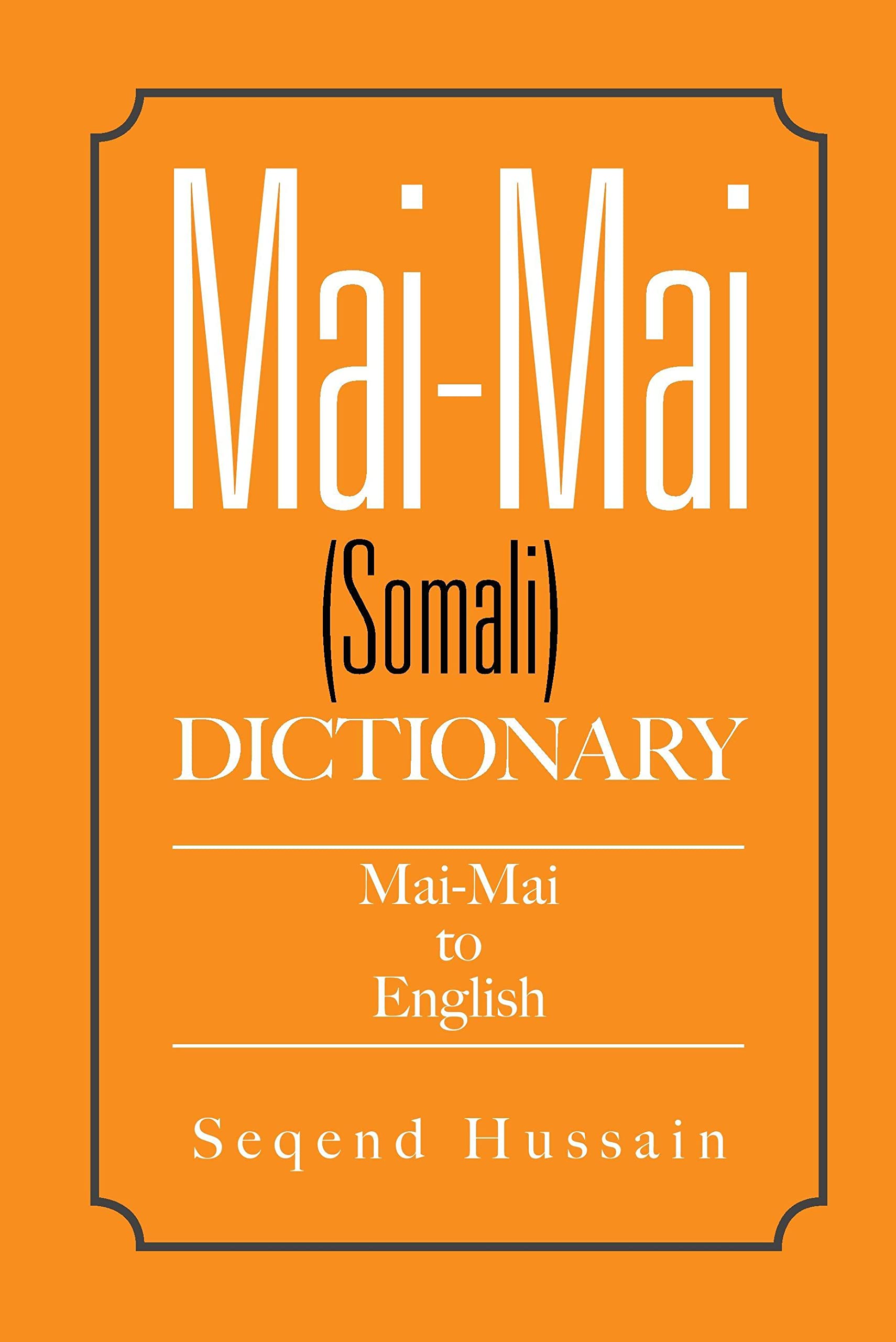 Mai-Mai (Somali) Dictionary: Mai-Mai to English