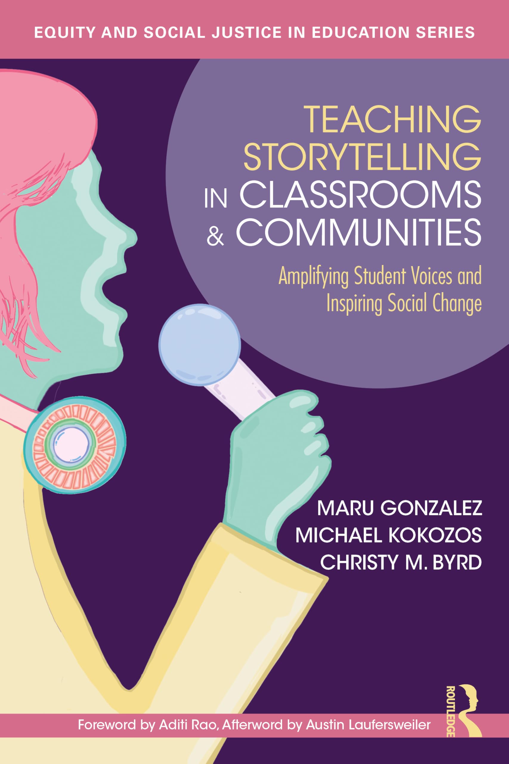 Teaching Storytelling in Classrooms and Communities (Equity and Social Justice in Education Series)