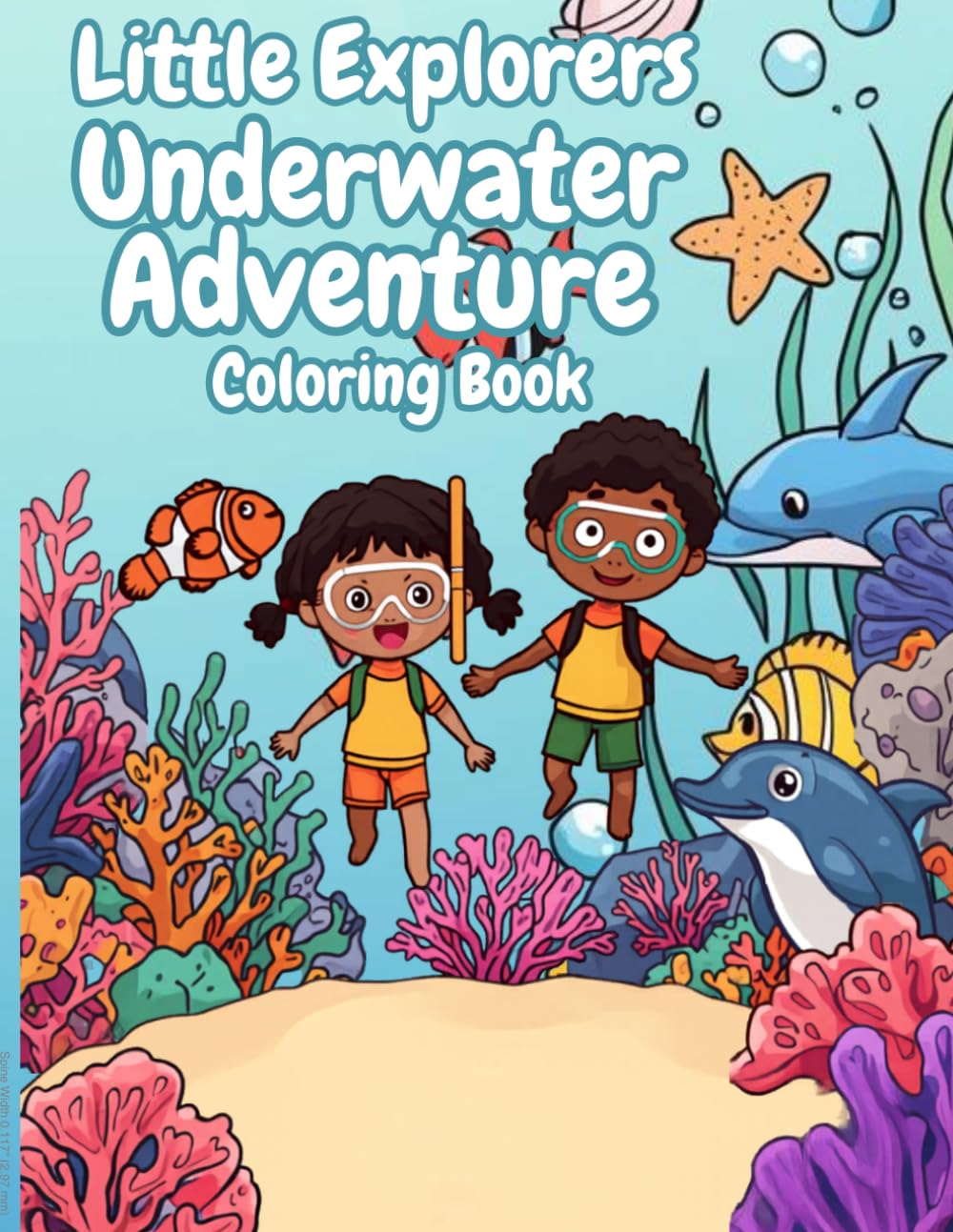 Little Explorers: Underwater Adventure Coloring Book