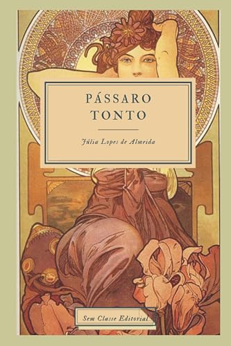 Pássaro Tonto: Edição atualizada, com introdução e notas (Portuguese Edition)
